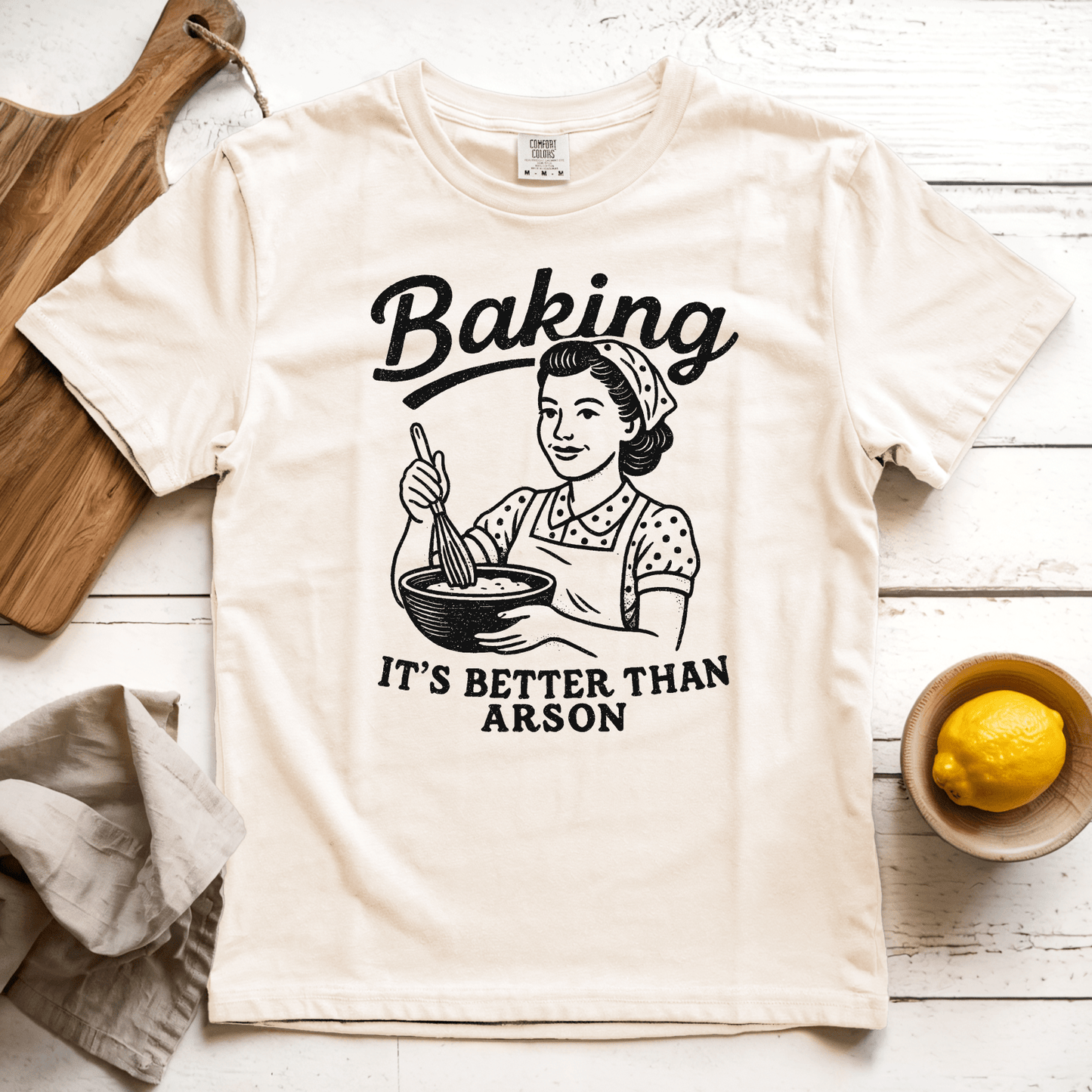 T-Shirt Ivory / S Baking. It's Better than Arson
