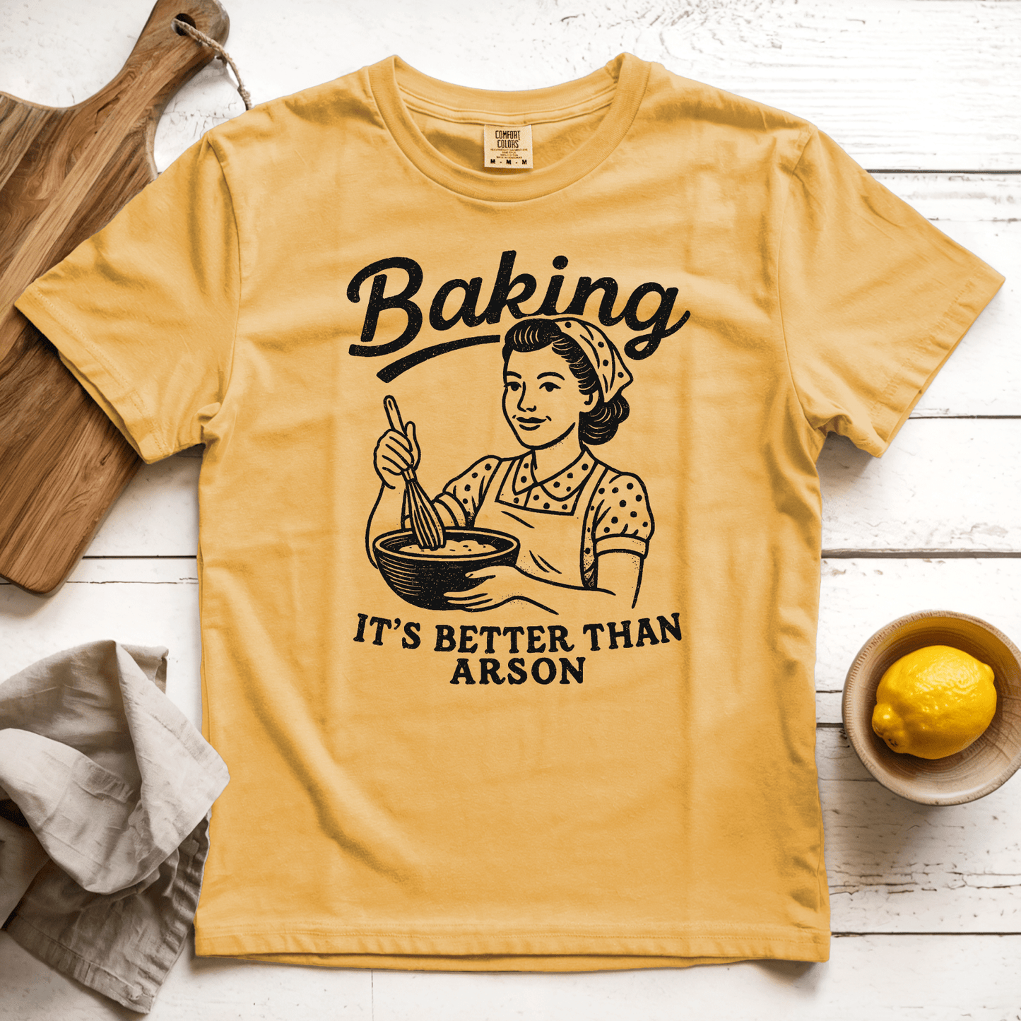 T-Shirt Mustard / S Baking. It's Better than Arson