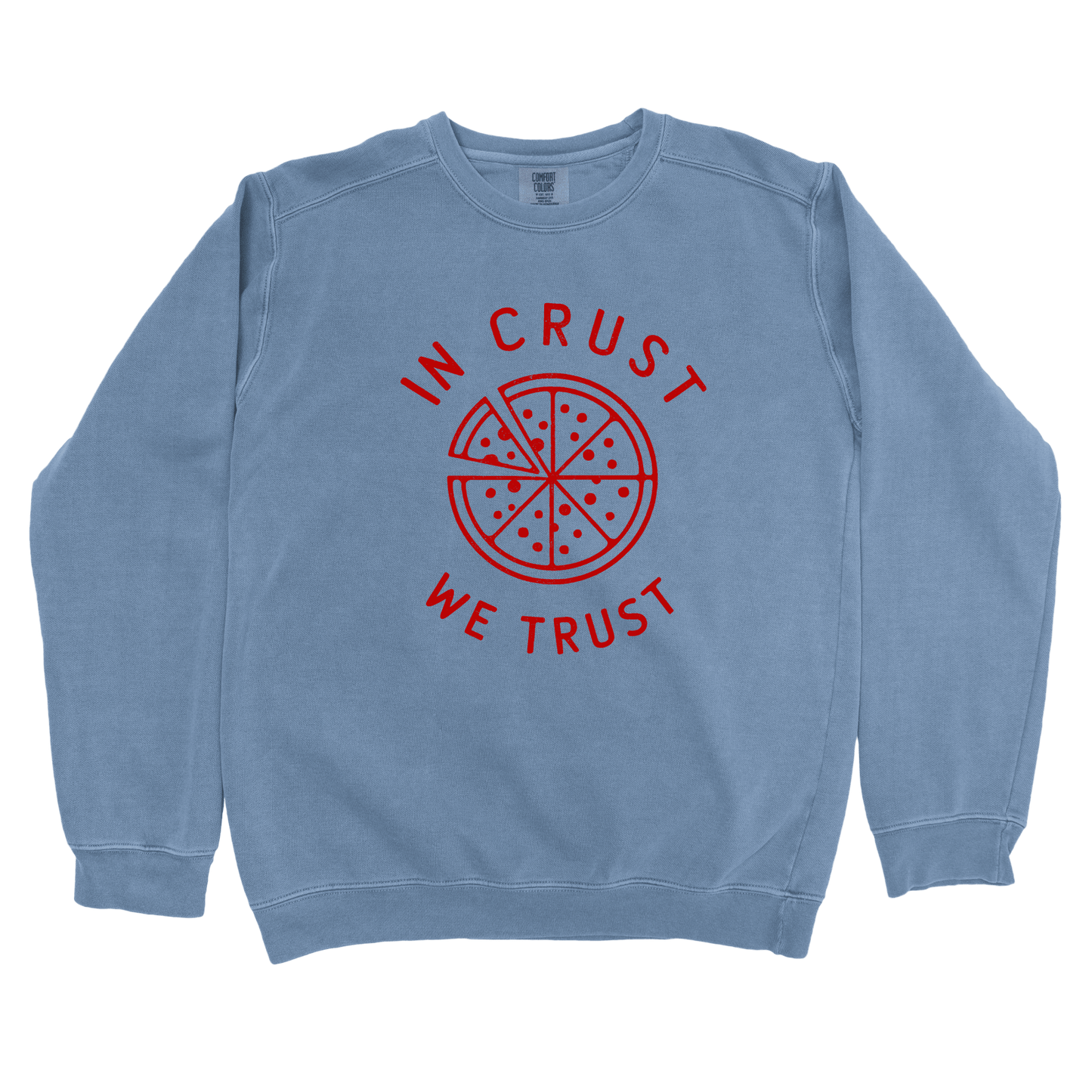 Sweatshirt Blue Jean / S In Crust We Trust Sweatshirt