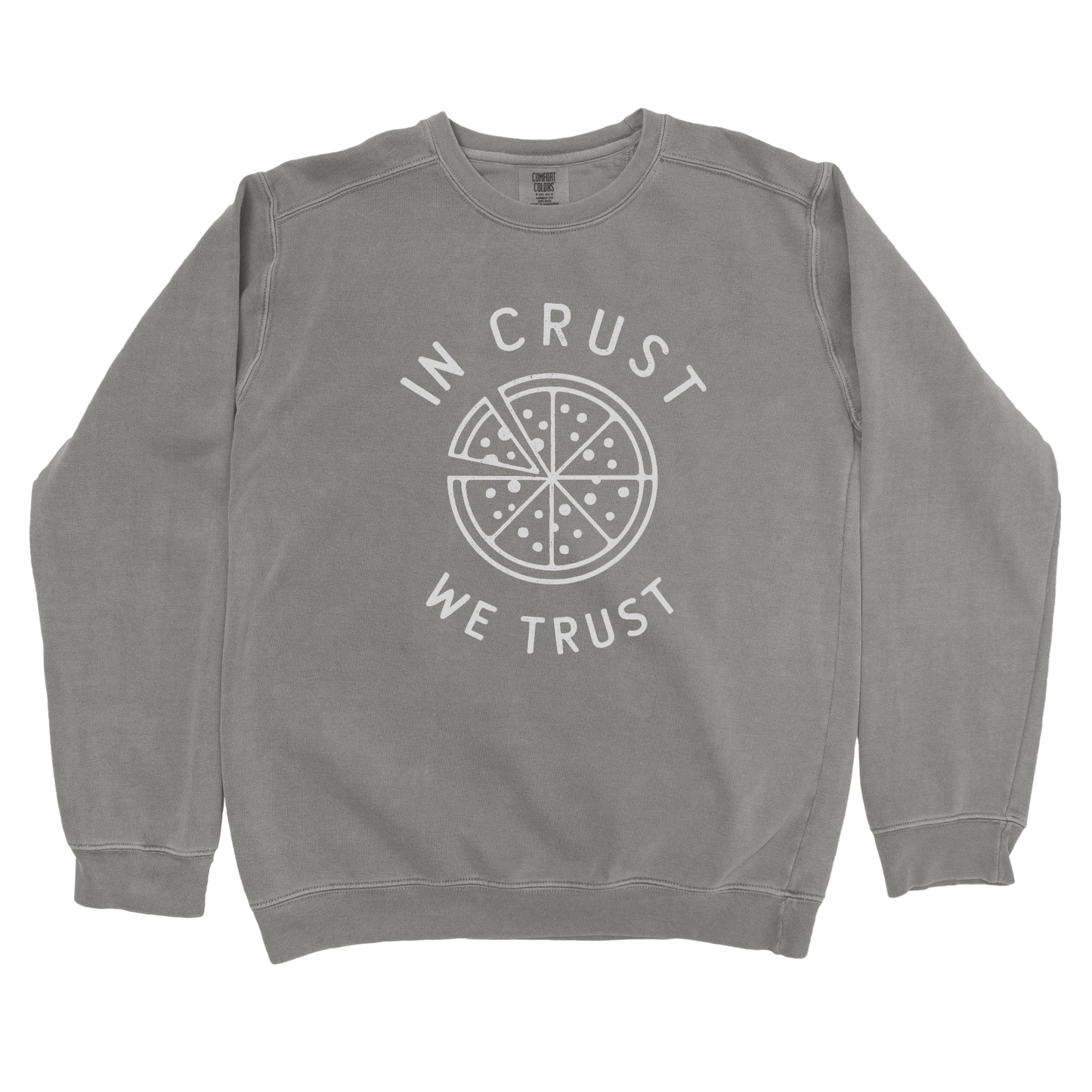 Sweatshirt Grey / S In Crust We Trust Sweatshirt