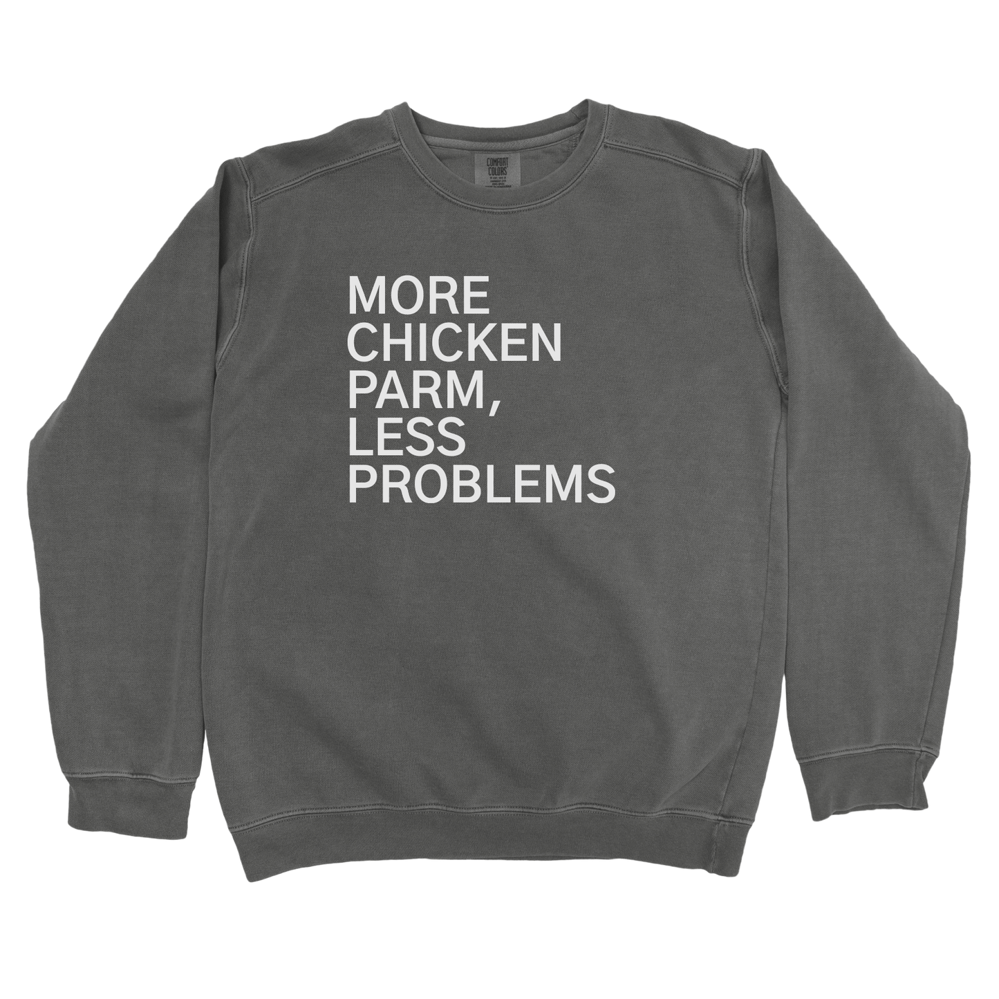 Sweatshirt Pepper / S More Chicken Parm, Less Problems Sweatshirt