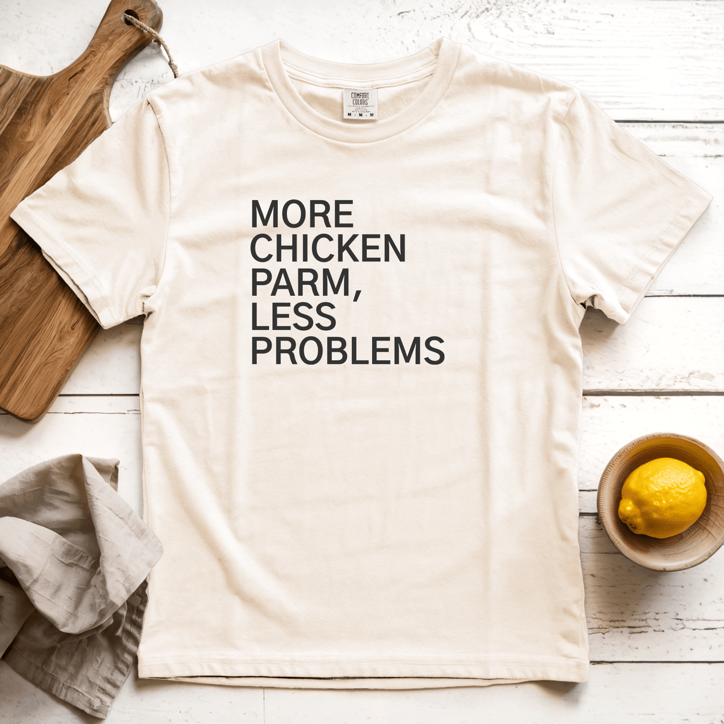 T-Shirt Ivory / S More Chicken Parm, Less Problems