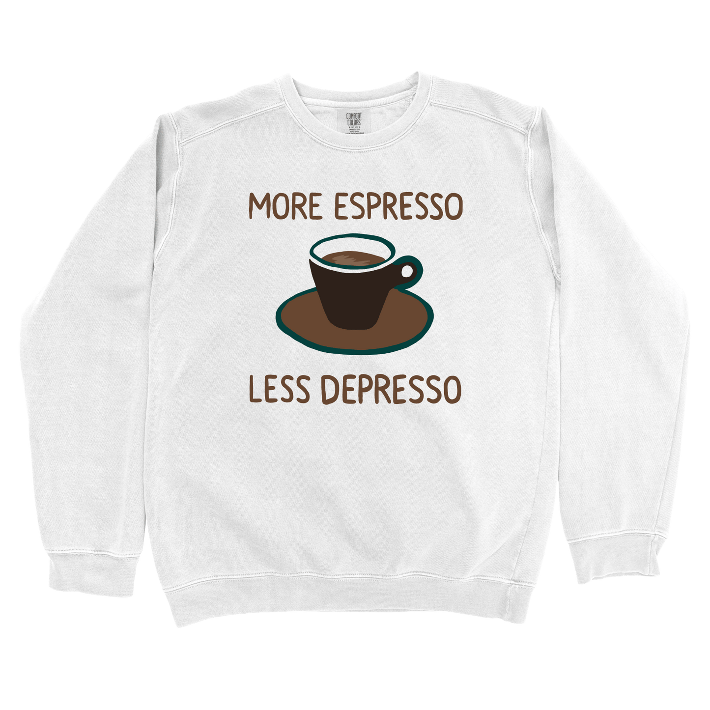 Sweatshirt White / S More Espresso Less Depresso Sweatshirt