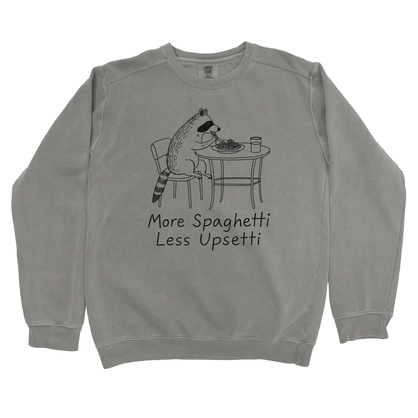 Sweatshirt Grey / S More Spaghetti Less Upsetti Racoon Sweatshirt