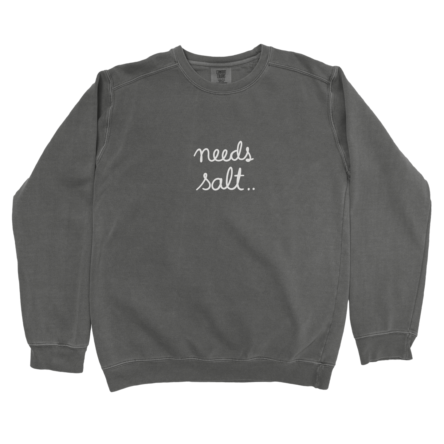 Sweatshirt Pepper / S Needs Salt Sweatshirt