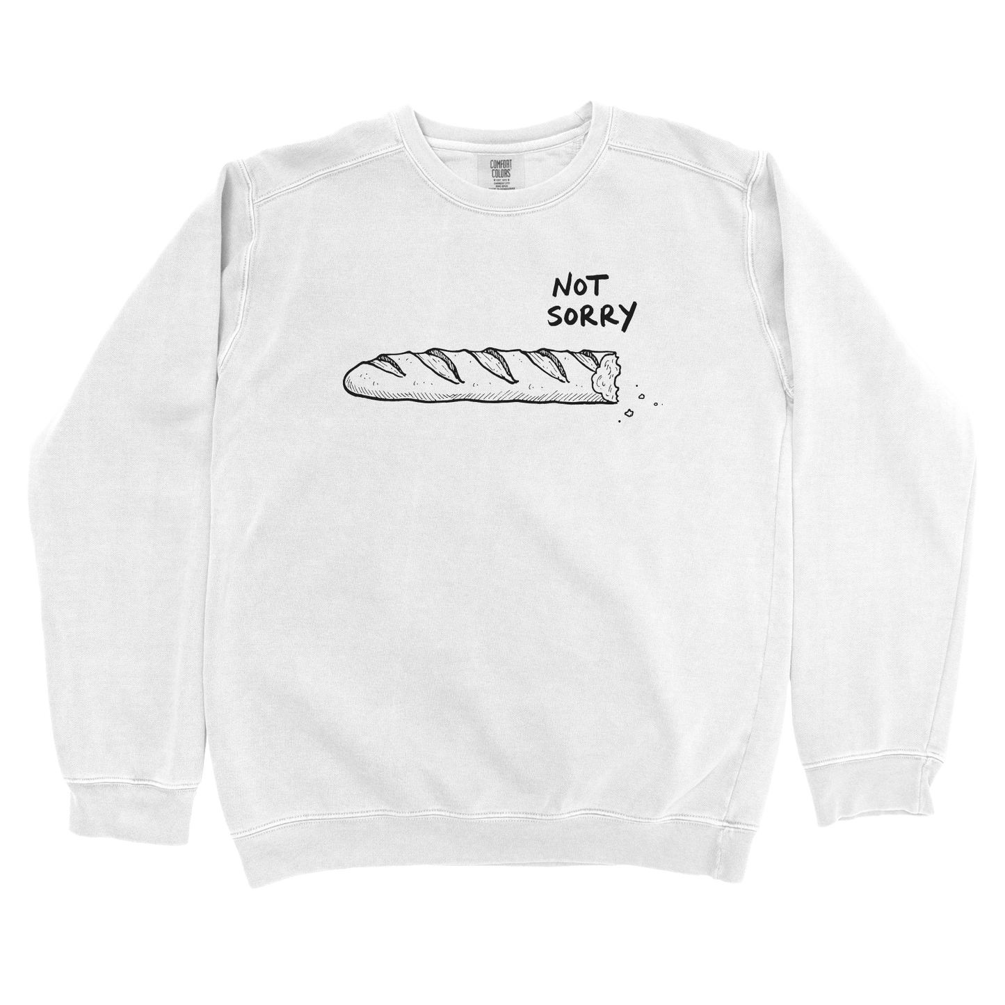 T-Shirts White / S Not Sorry Sweatshirt