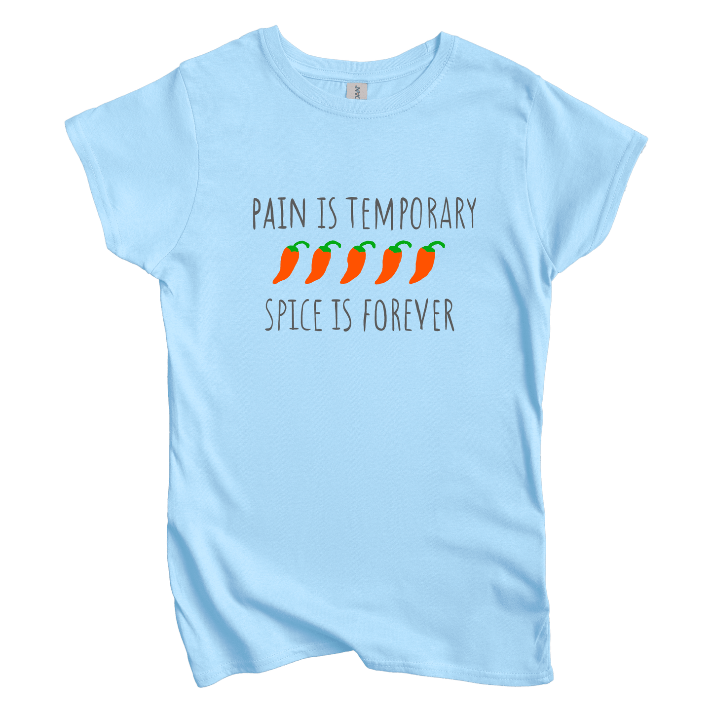 T-Shirt S / Light Blue Pain is Temporary, Spice is Forever Women's Tee