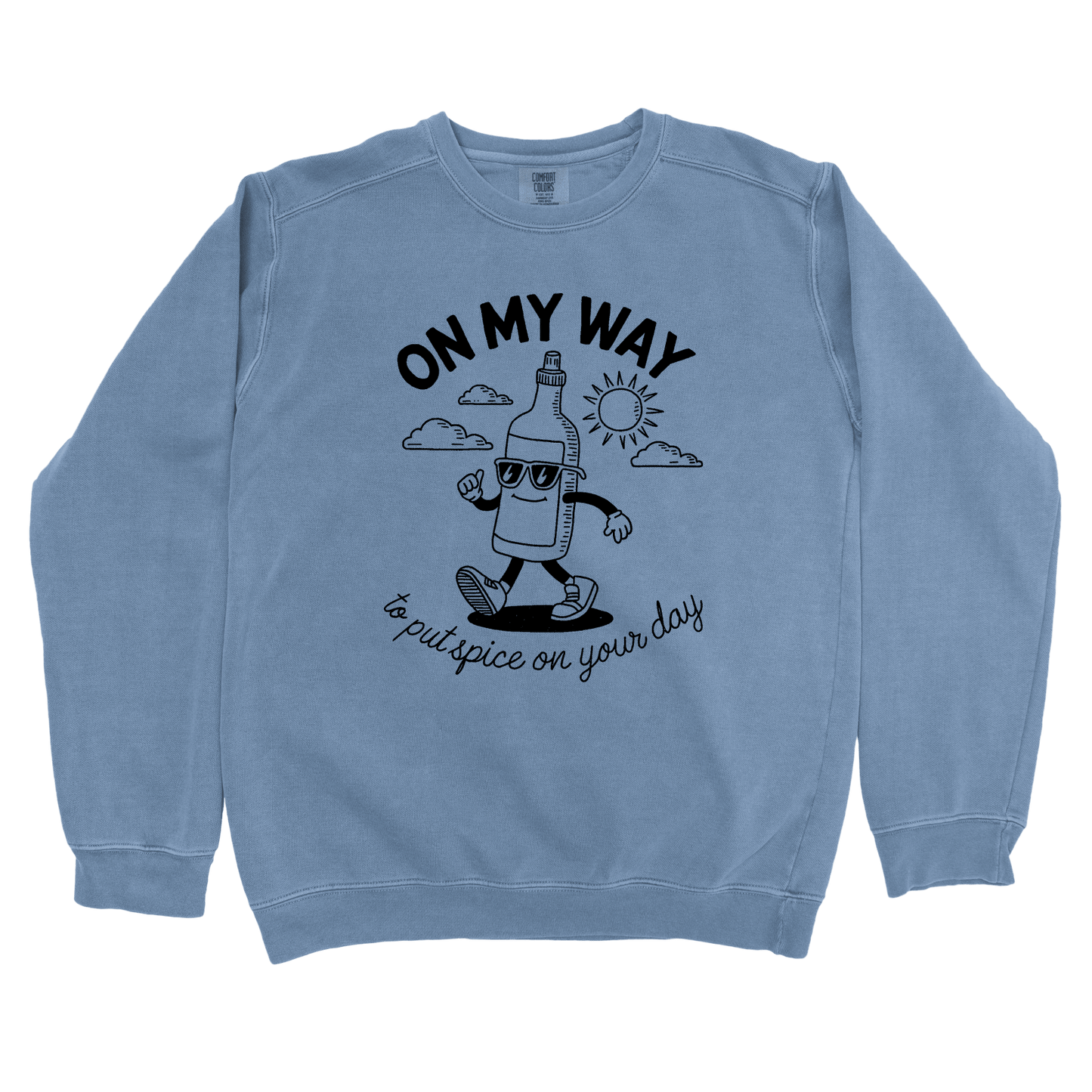 Sweatshirt Blue Jean / S Spice Up Your Day Sweatshirt