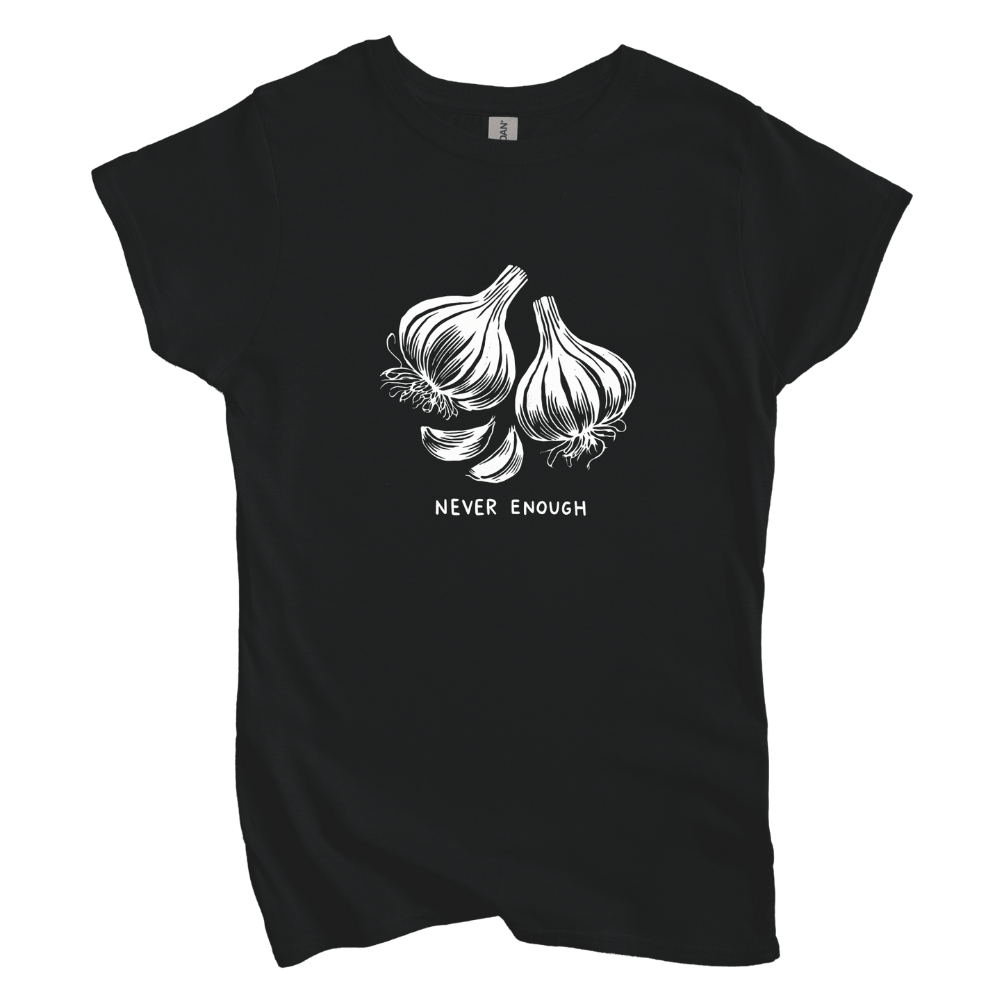 T-Shirt Black / S Women's Tee Never Enough Garlic