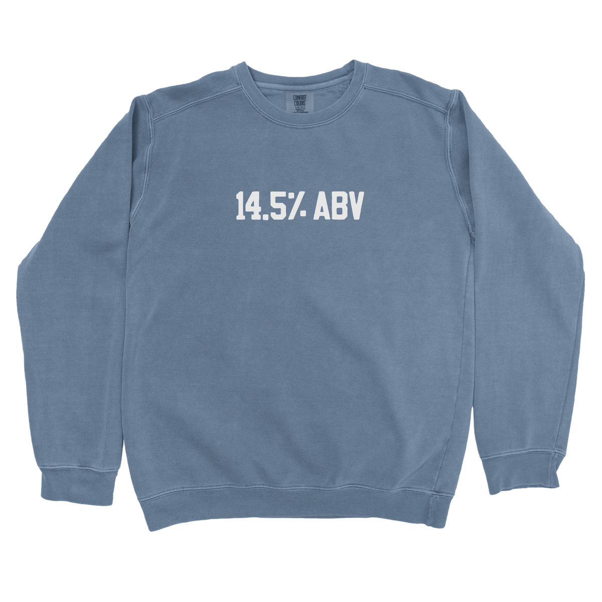 T-Shirts Blue Jean / S 14.5% ABV Sweatshirt