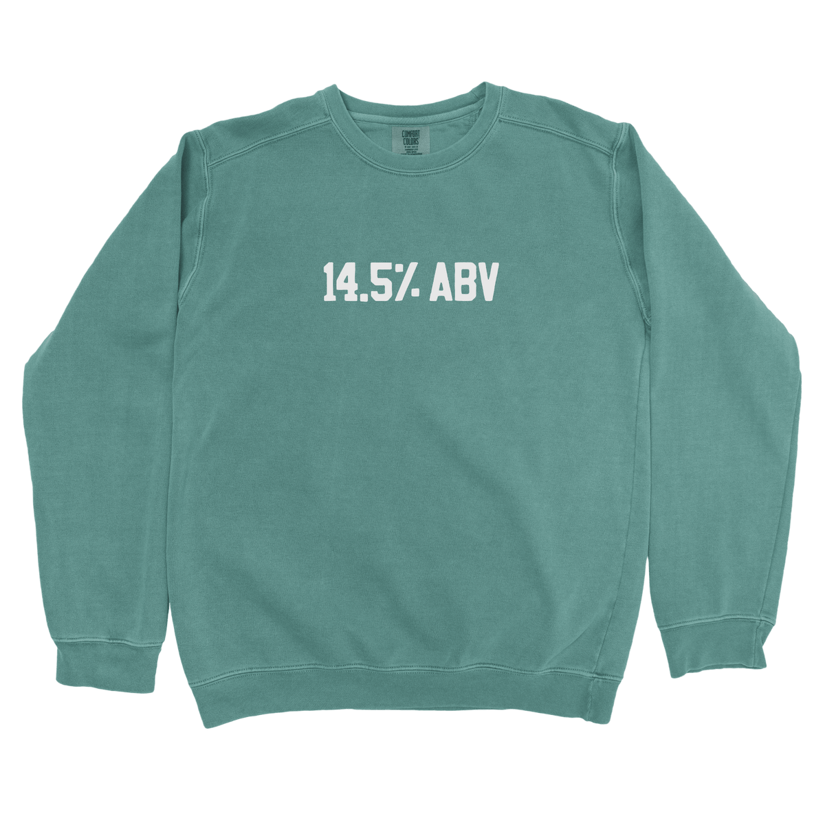 T-Shirts Blue Spruce / S 14.5% ABV Sweatshirt