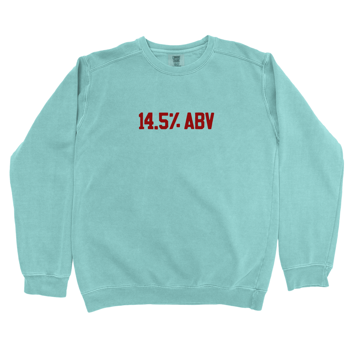 T-Shirts Chalky Mint / S 14.5% ABV Sweatshirt