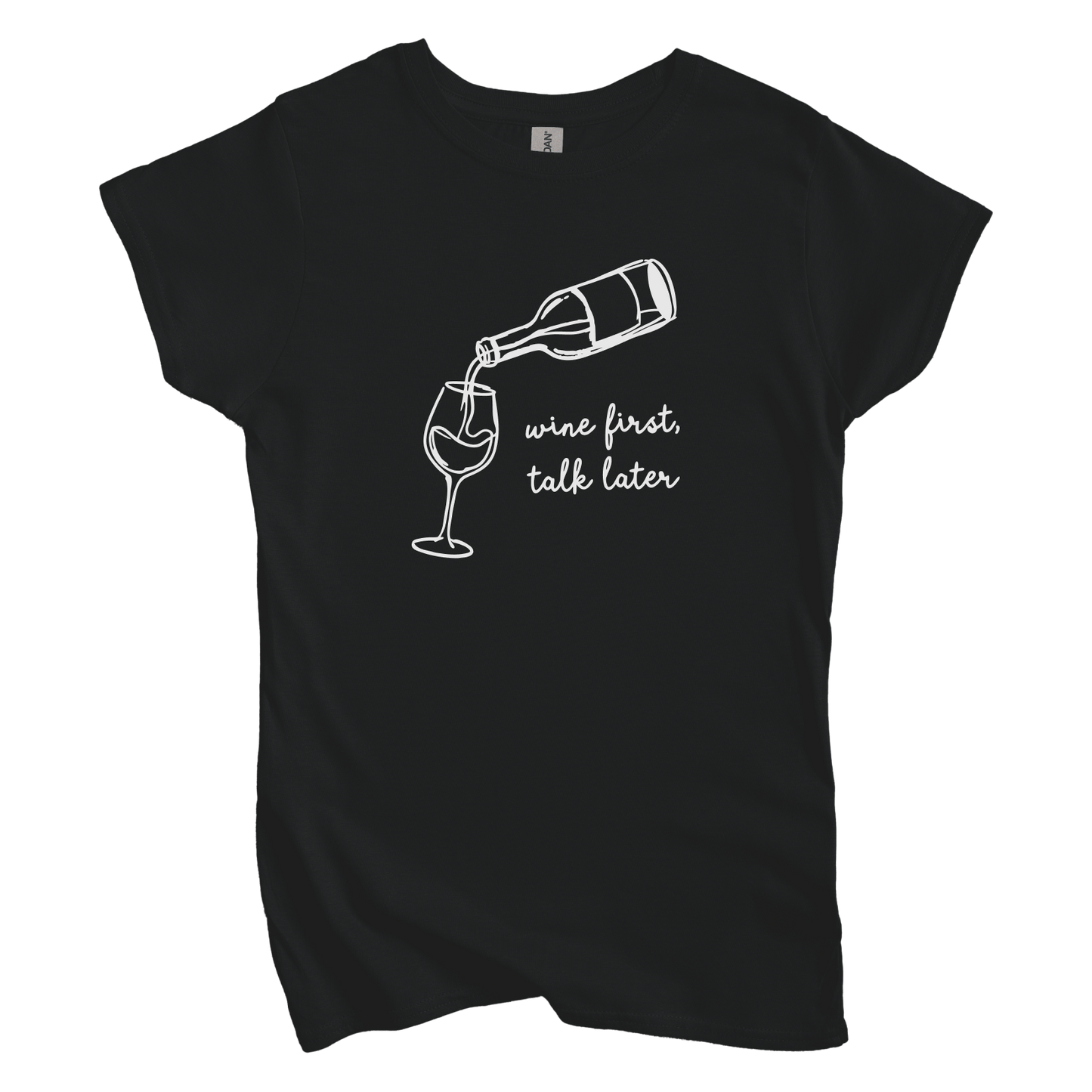 Wine First, Talk Later Women's Tee