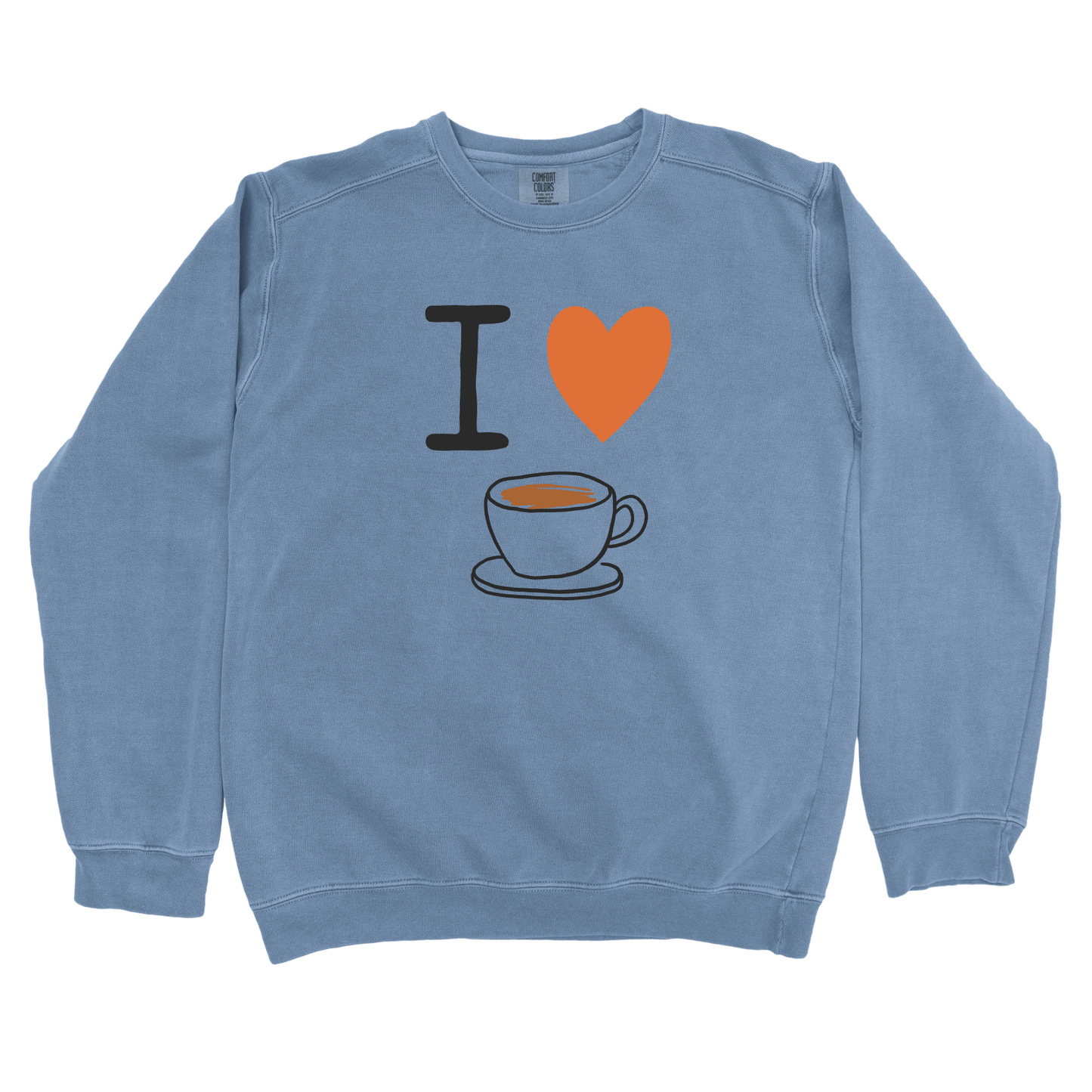 I Love Coffee Sweatshirt