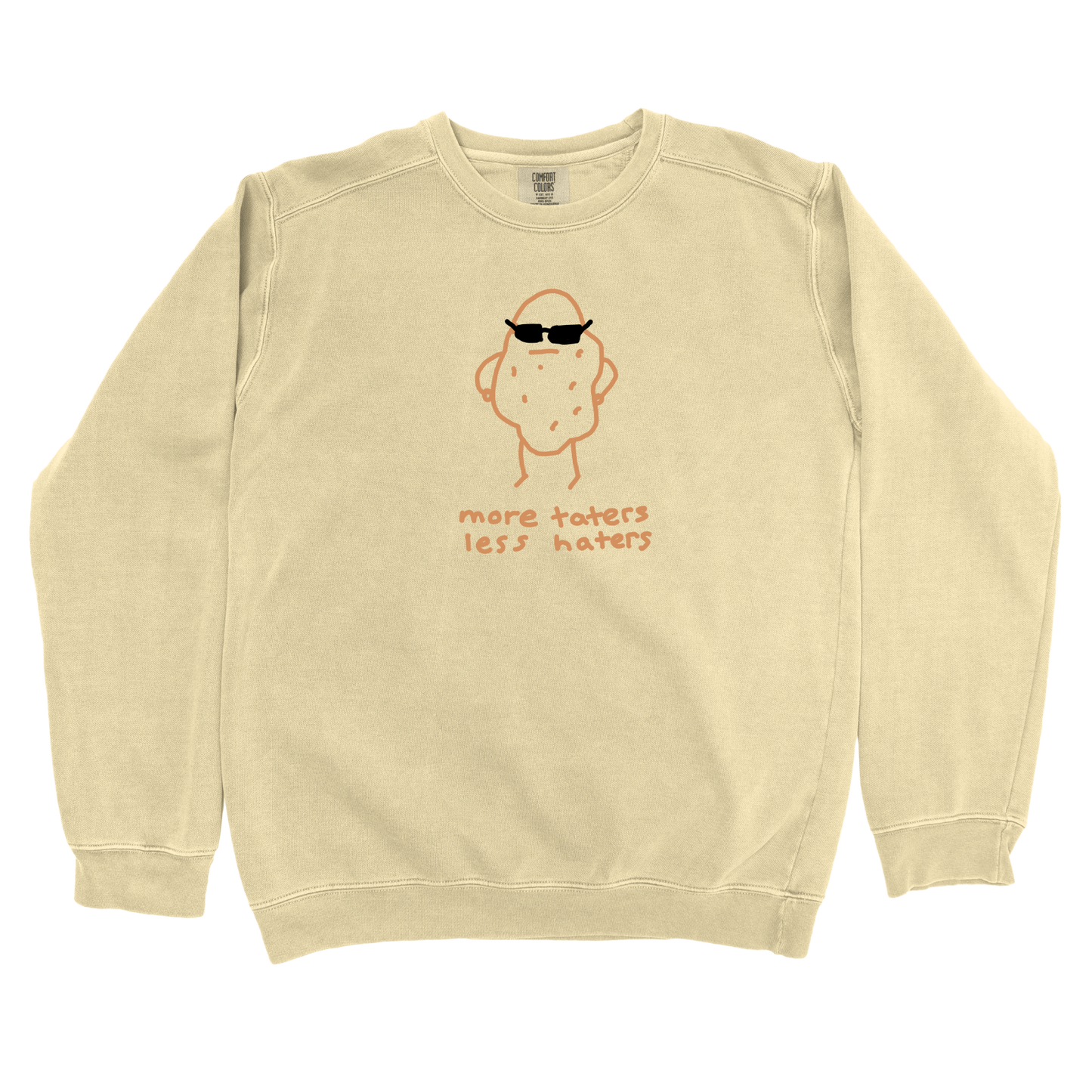 More Taters Less Haters Sweatshirt