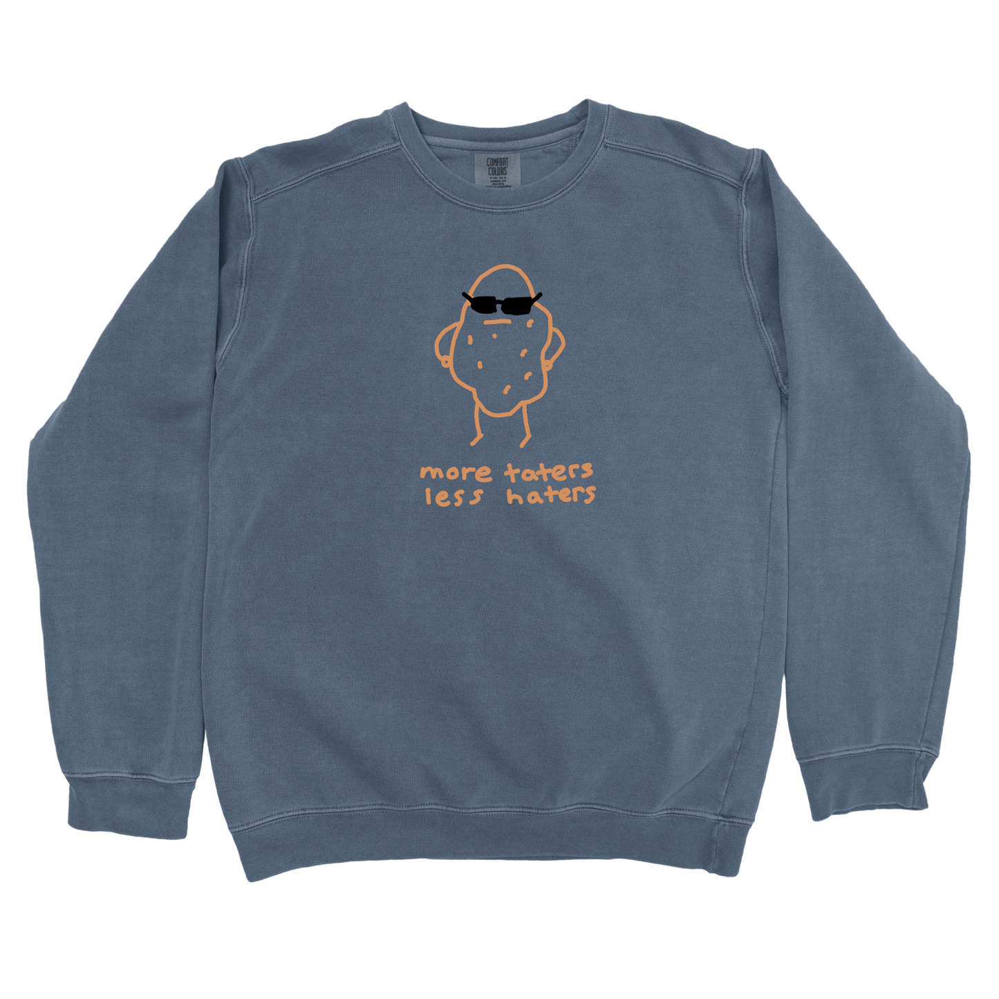 More Taters Less Haters Sweatshirt