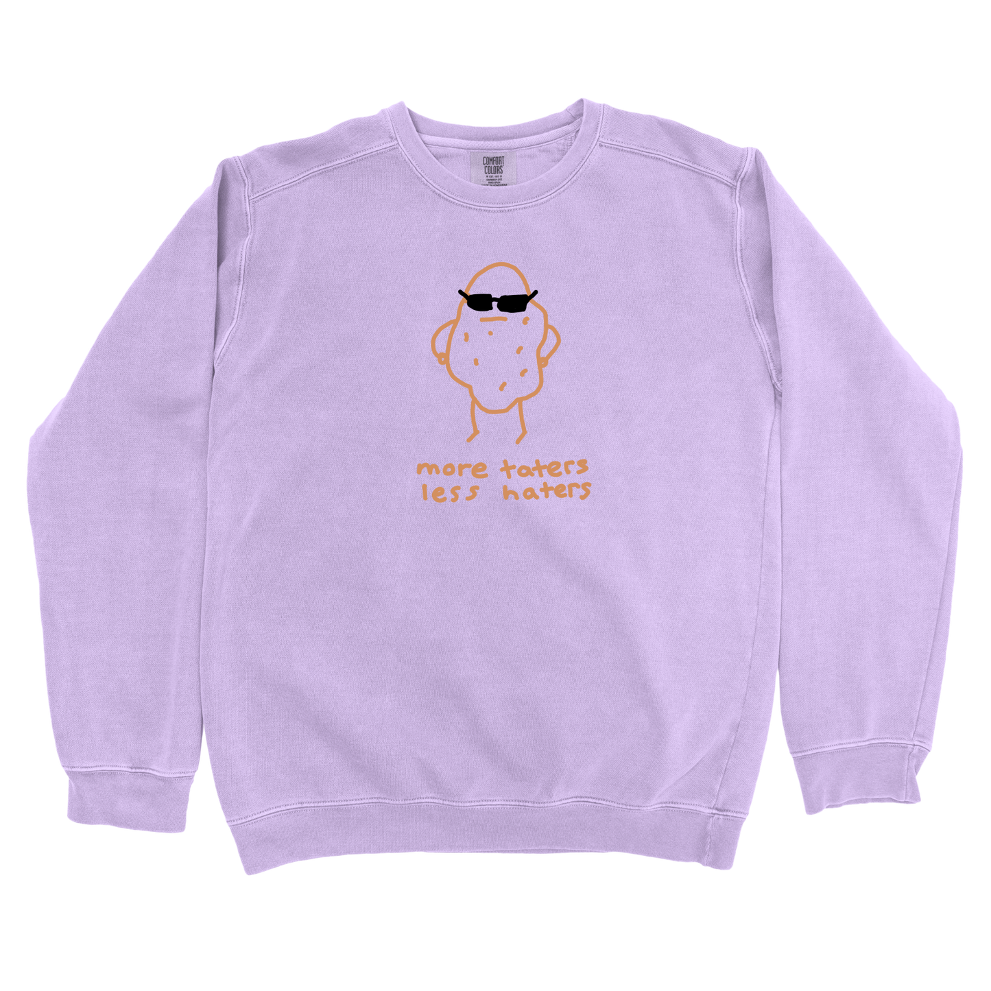 More Taters Less Haters Sweatshirt