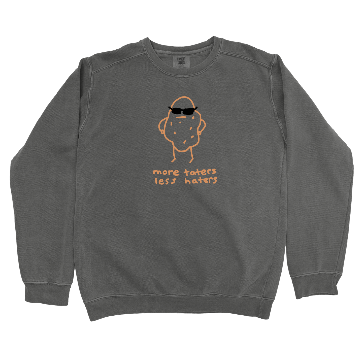 More Taters Less Haters Sweatshirt