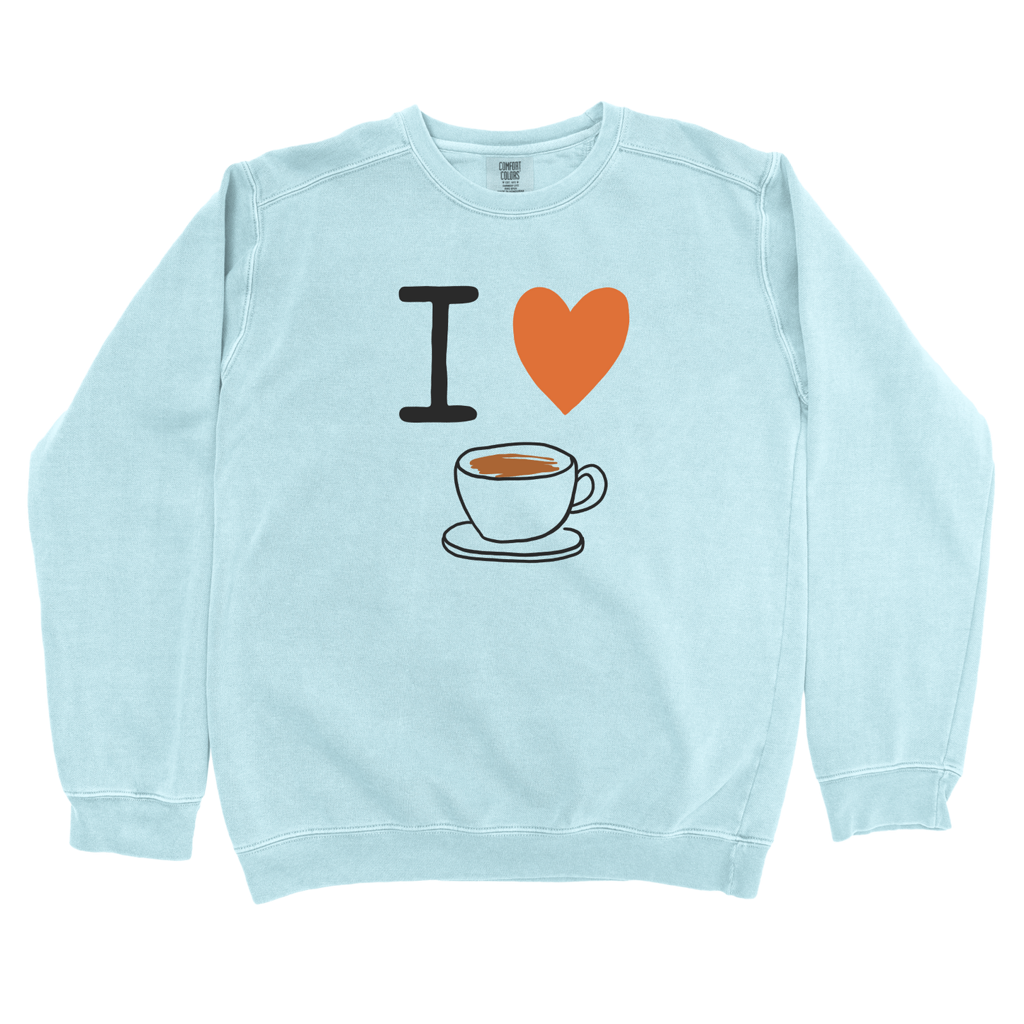 I Love Coffee Sweatshirt