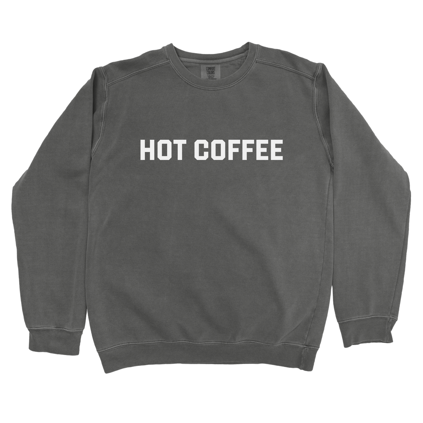 Hot Coffee Sweatshirt