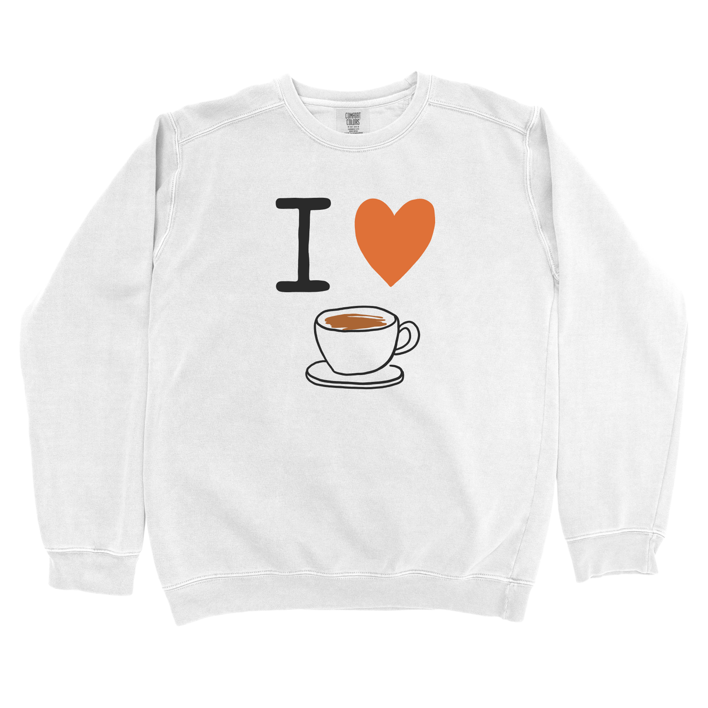 I Love Coffee Sweatshirt