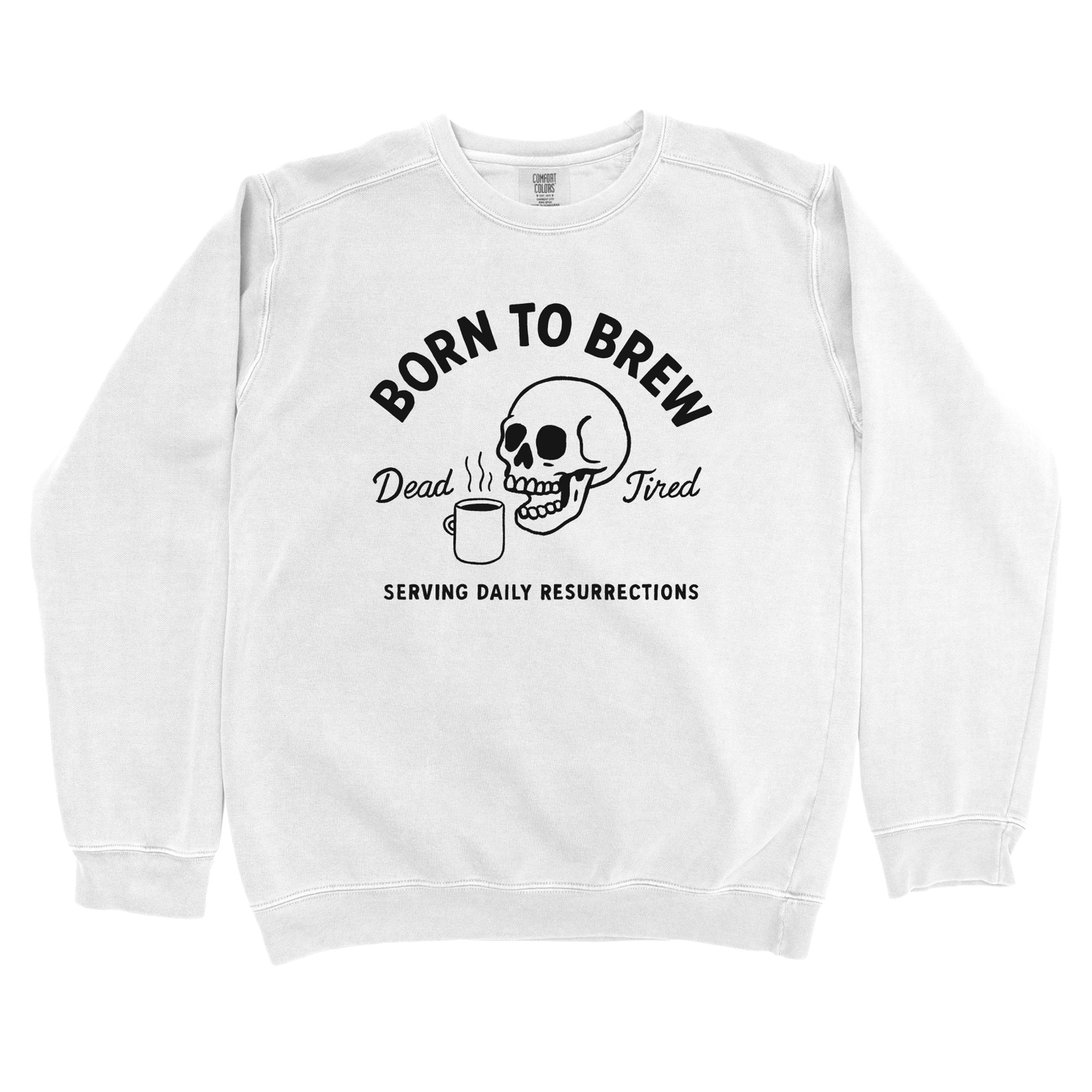 Born to Brew Sweatshirt