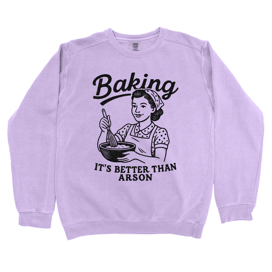 Sweatshirt Orchid / S Baking. It’s Better than Arson Sweatshirt