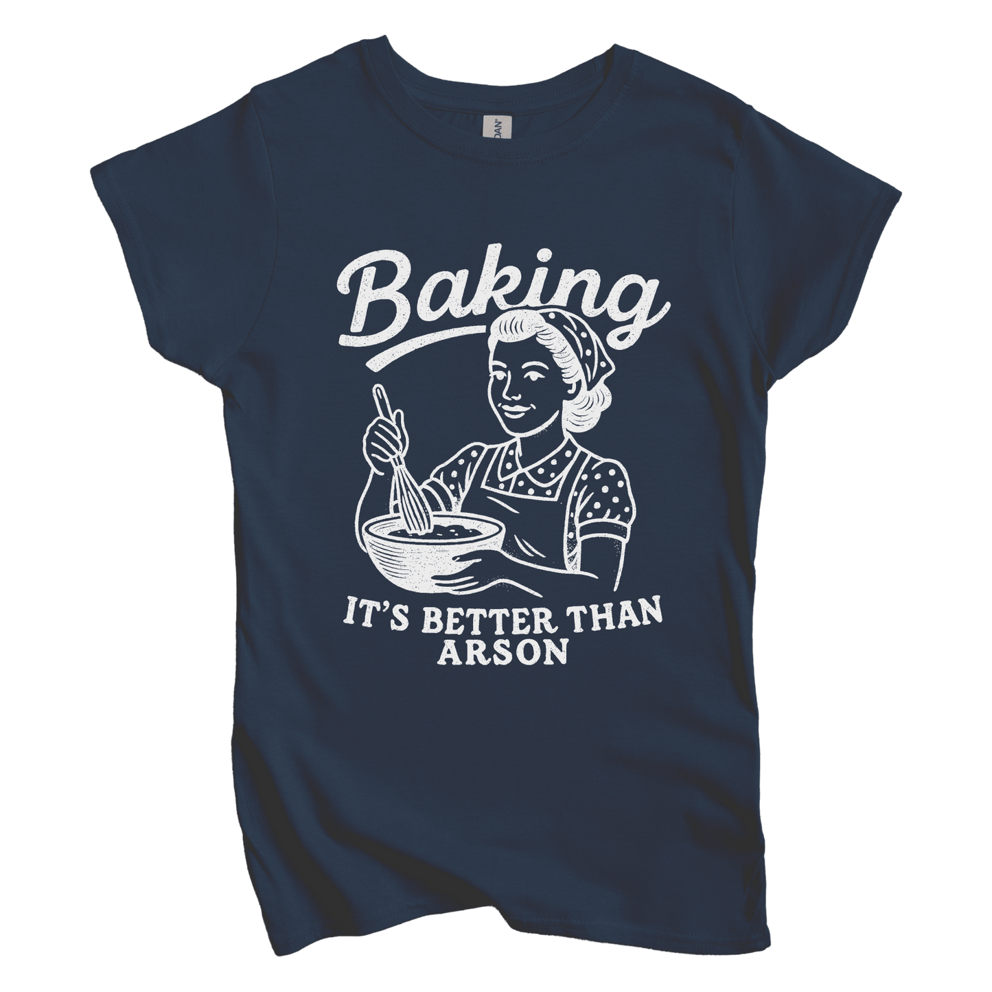 T-Shirt S / Navy Baking. It’s Better than Arson Women's Tee