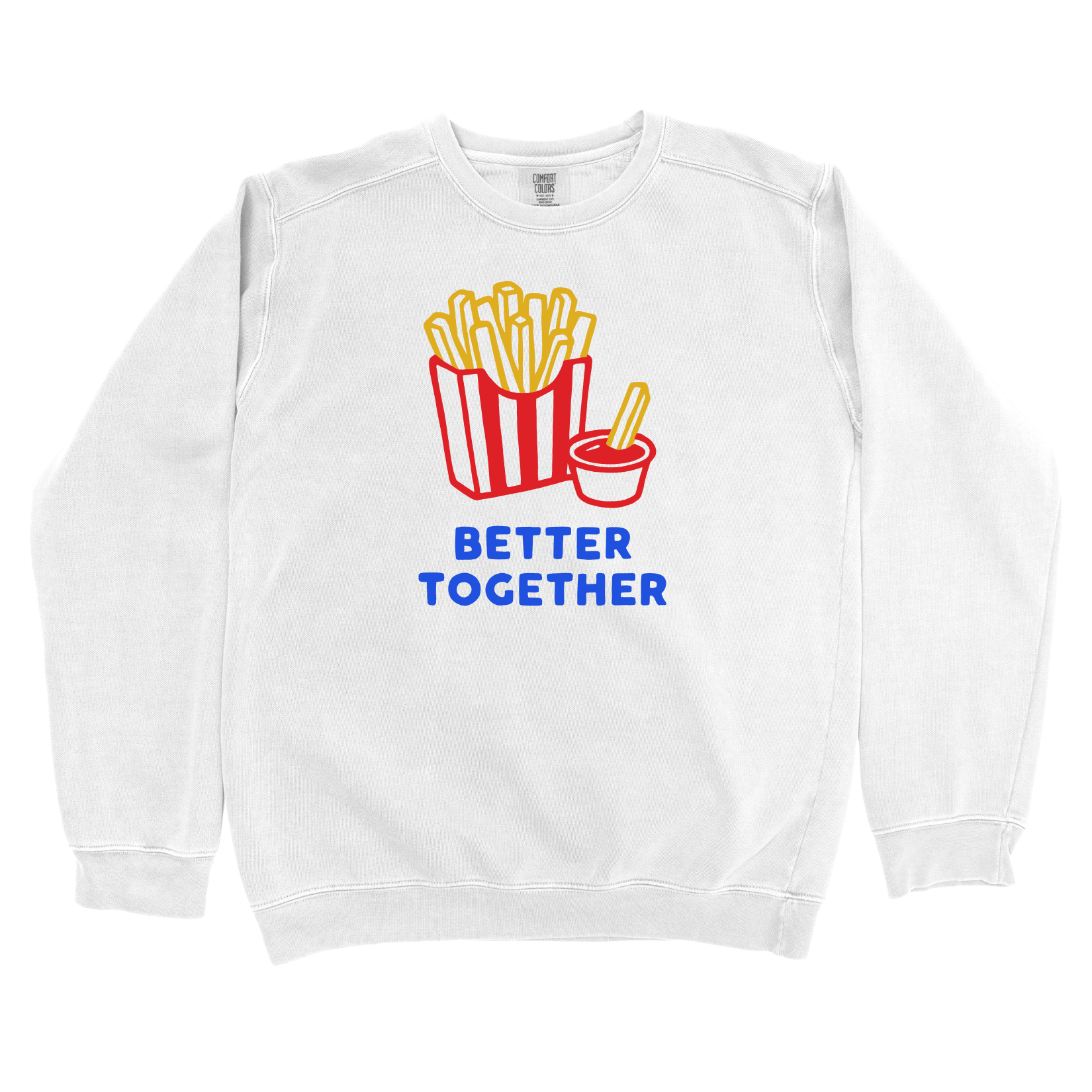T-Shirts White / S Better Together Sweatshirt