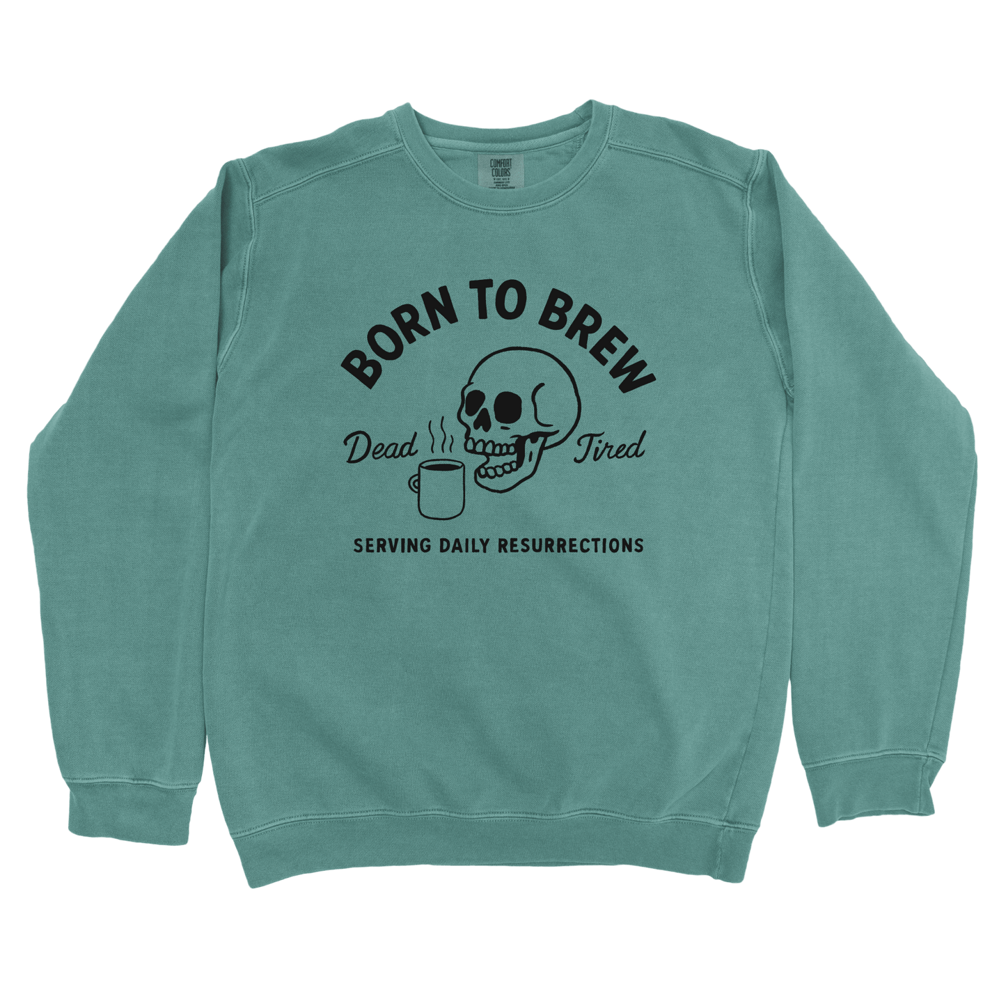 Sweatshirt Blue Spruce / S Born to Brew Sweatshirt