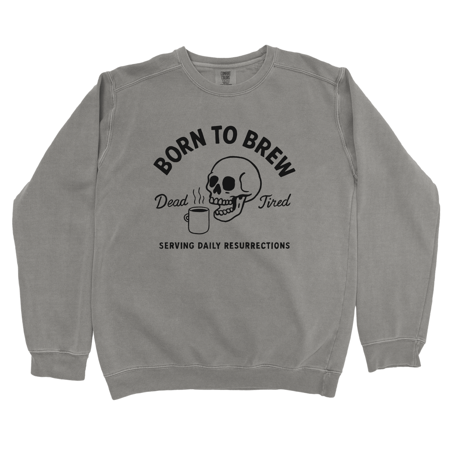 Sweatshirt Grey / S Born to Brew Sweatshirt