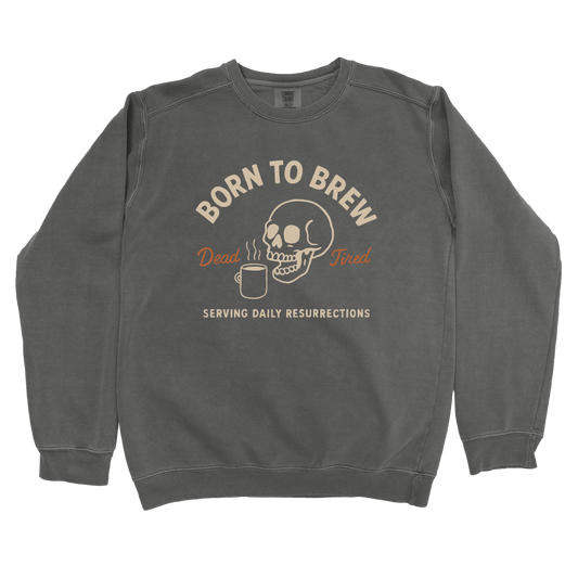 Sweatshirt Pepper / S Born to Brew Sweatshirt