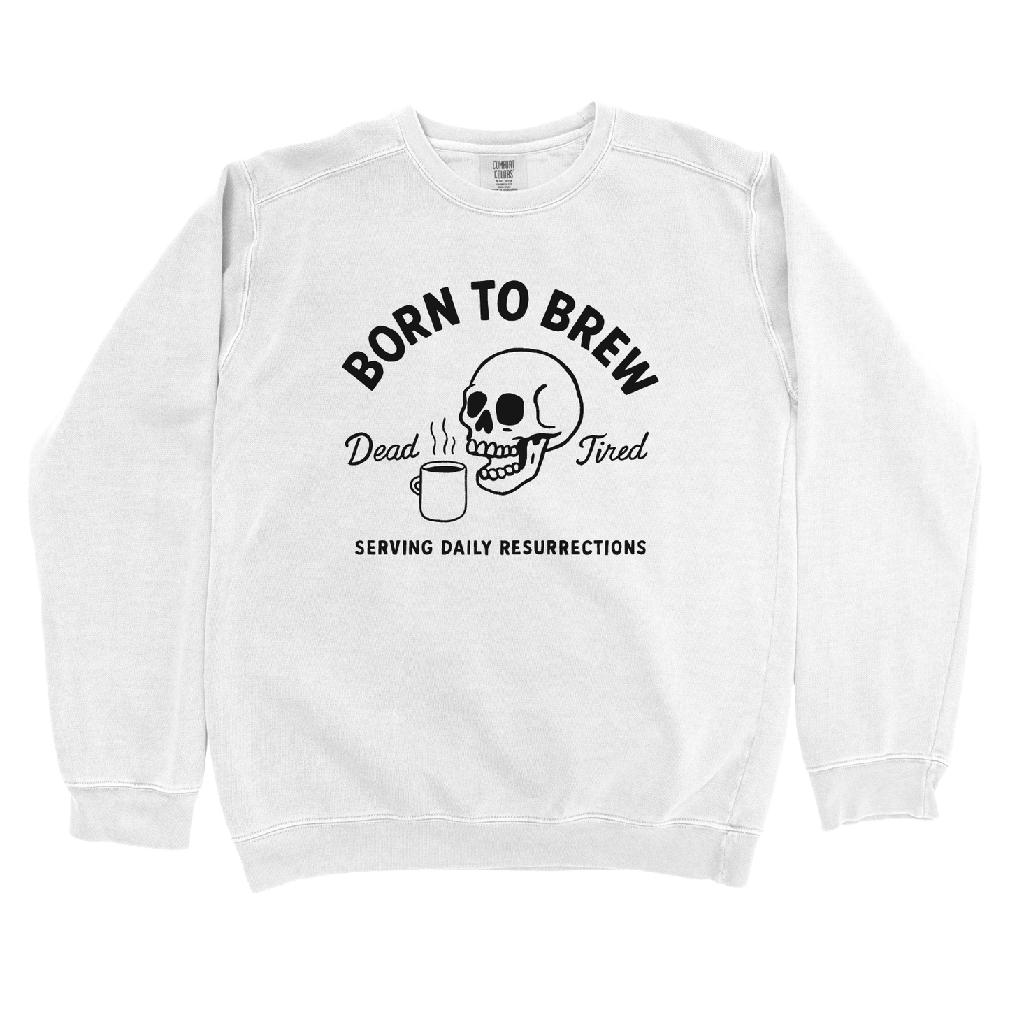 Sweatshirt White / S Born to Brew Sweatshirt
