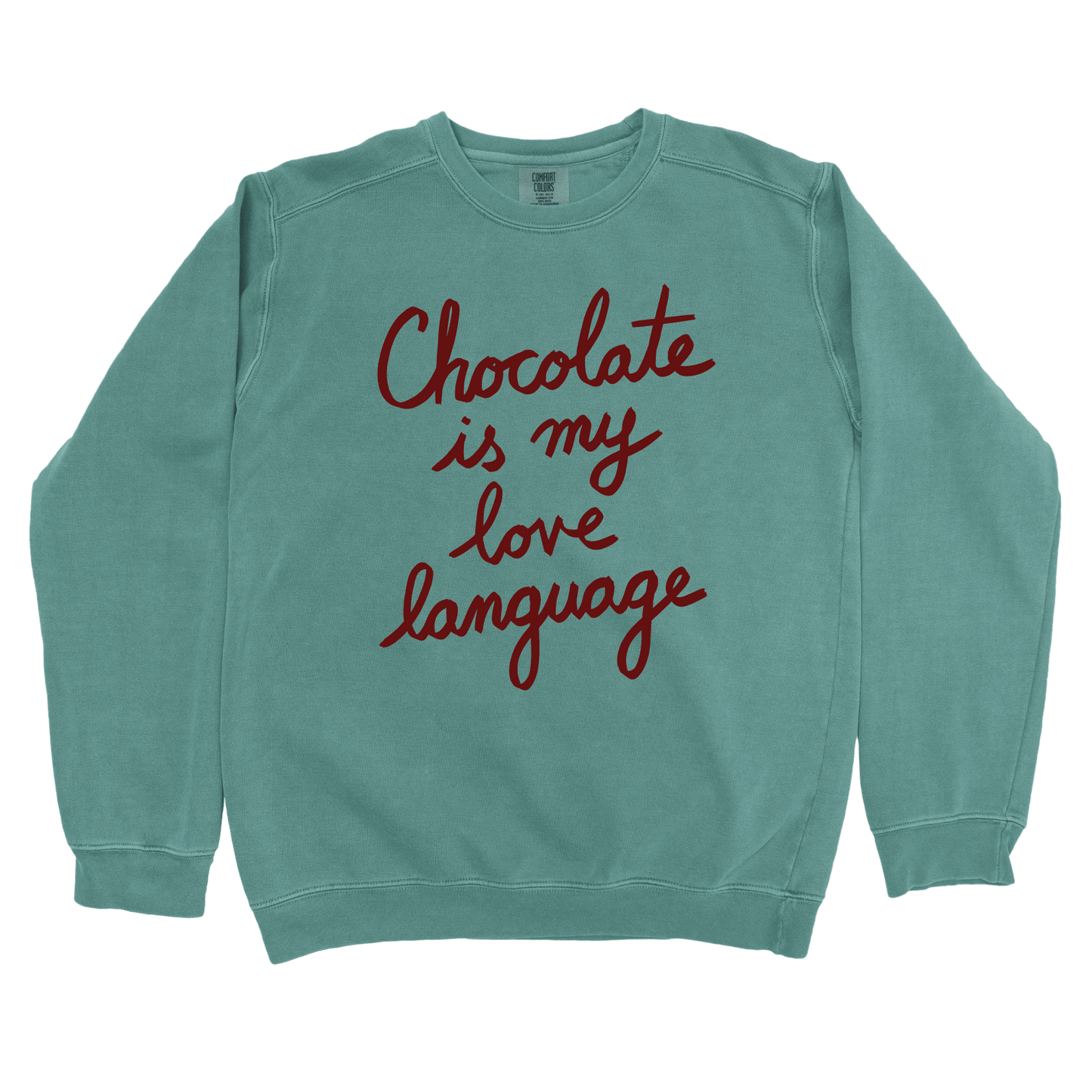Sweatshirt Blue Spruce / L Chocolate is my Love Language Sweatshirt