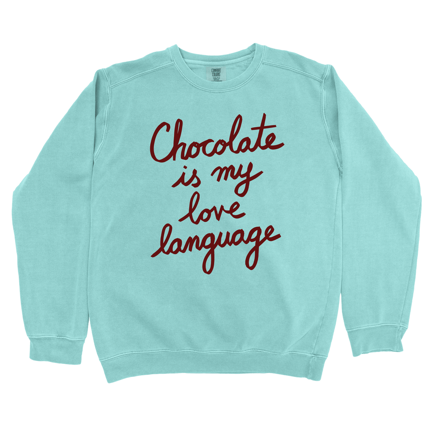 Sweatshirt Chalky Mint / S Chocolate is my Love Language Sweatshirt