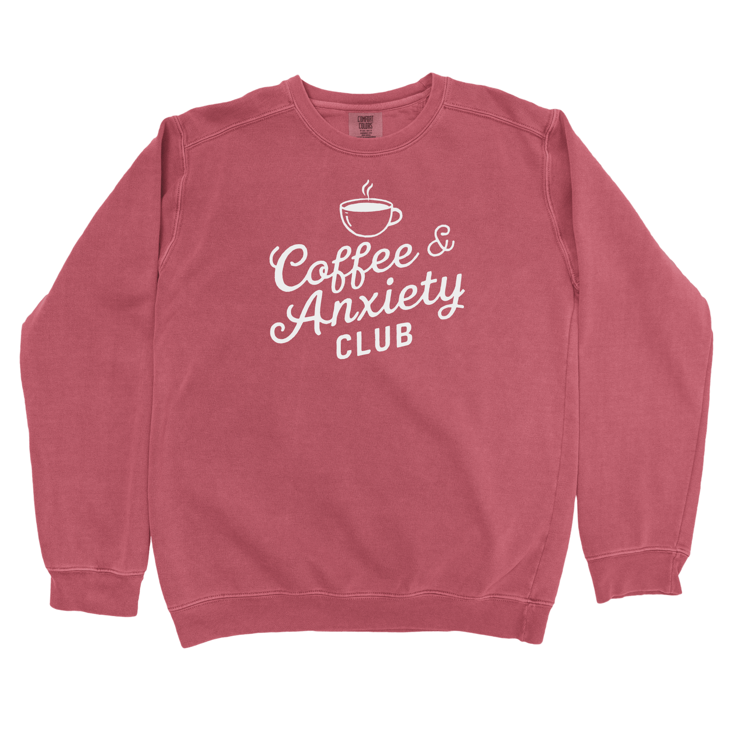 Sweatshirt Crimson / S Coffee and Anxiety Club Sweatshirt