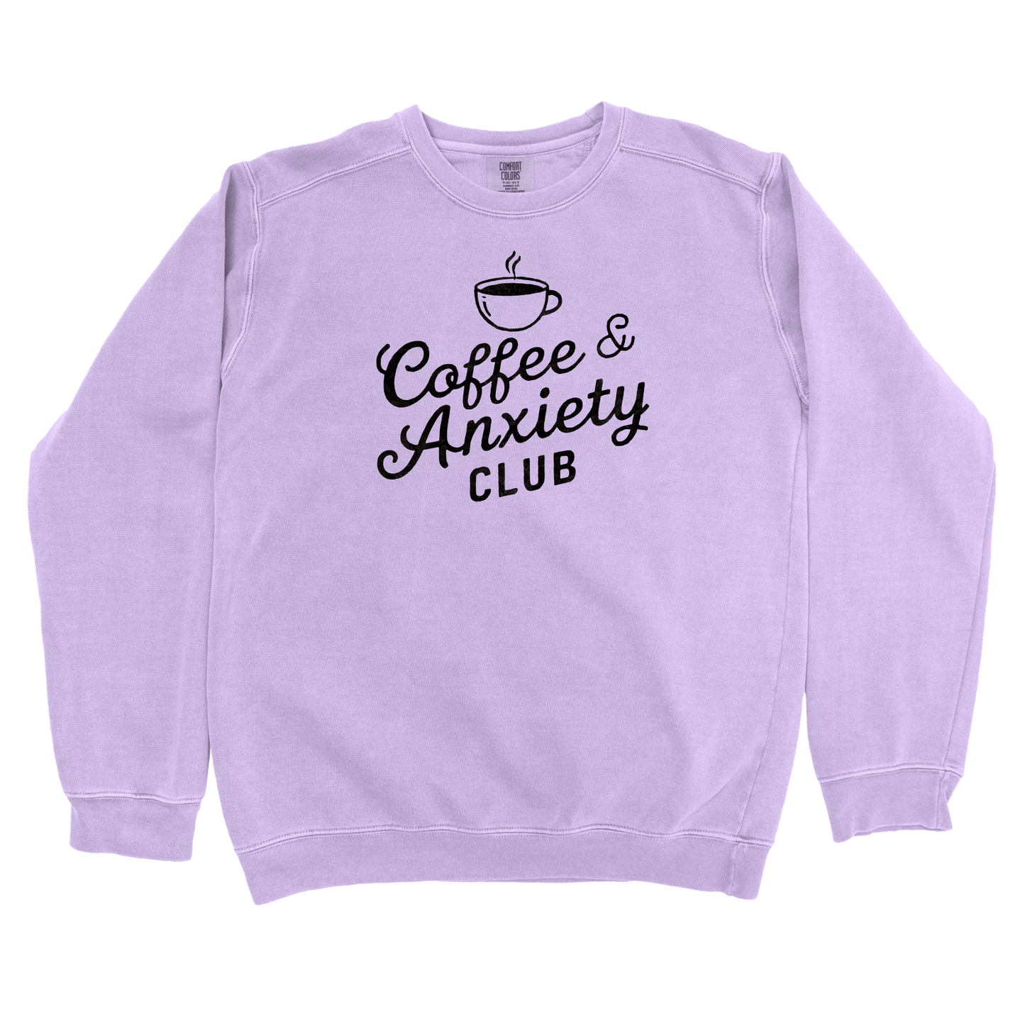 Sweatshirt Orchid / S Coffee and Anxiety Club Sweatshirt