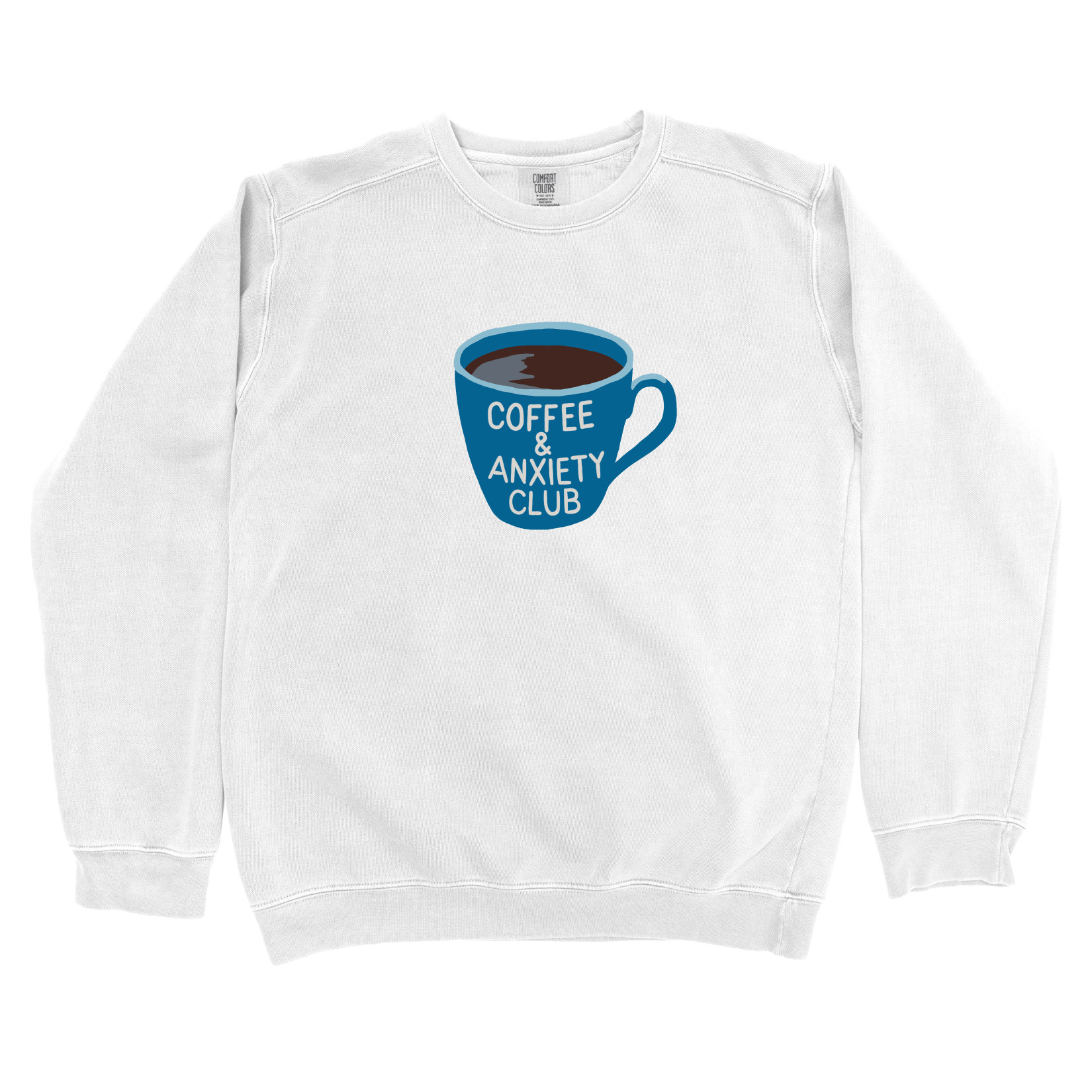 Sweatshirt White / S Coffee and Anxiety Club Sweatshirt