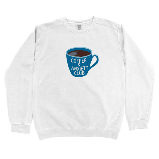Sweatshirt White / S Coffee and Anxiety Club Sweatshirt
