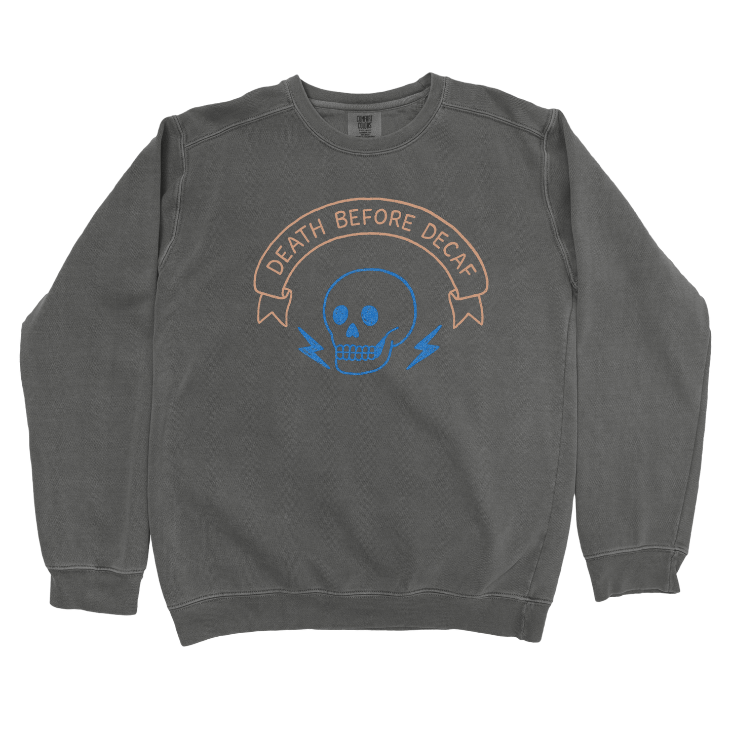 Sweatshirt Pepper / S Death Before Decaf Sweatshirt