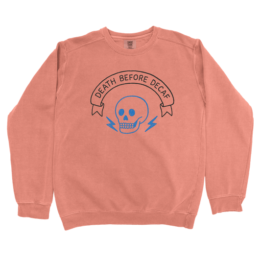 Sweatshirt Terracotta / S Death Before Decaf Sweatshirt