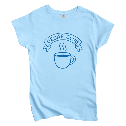 T-Shirt S / Light Blue Decaf Club Women's Tee