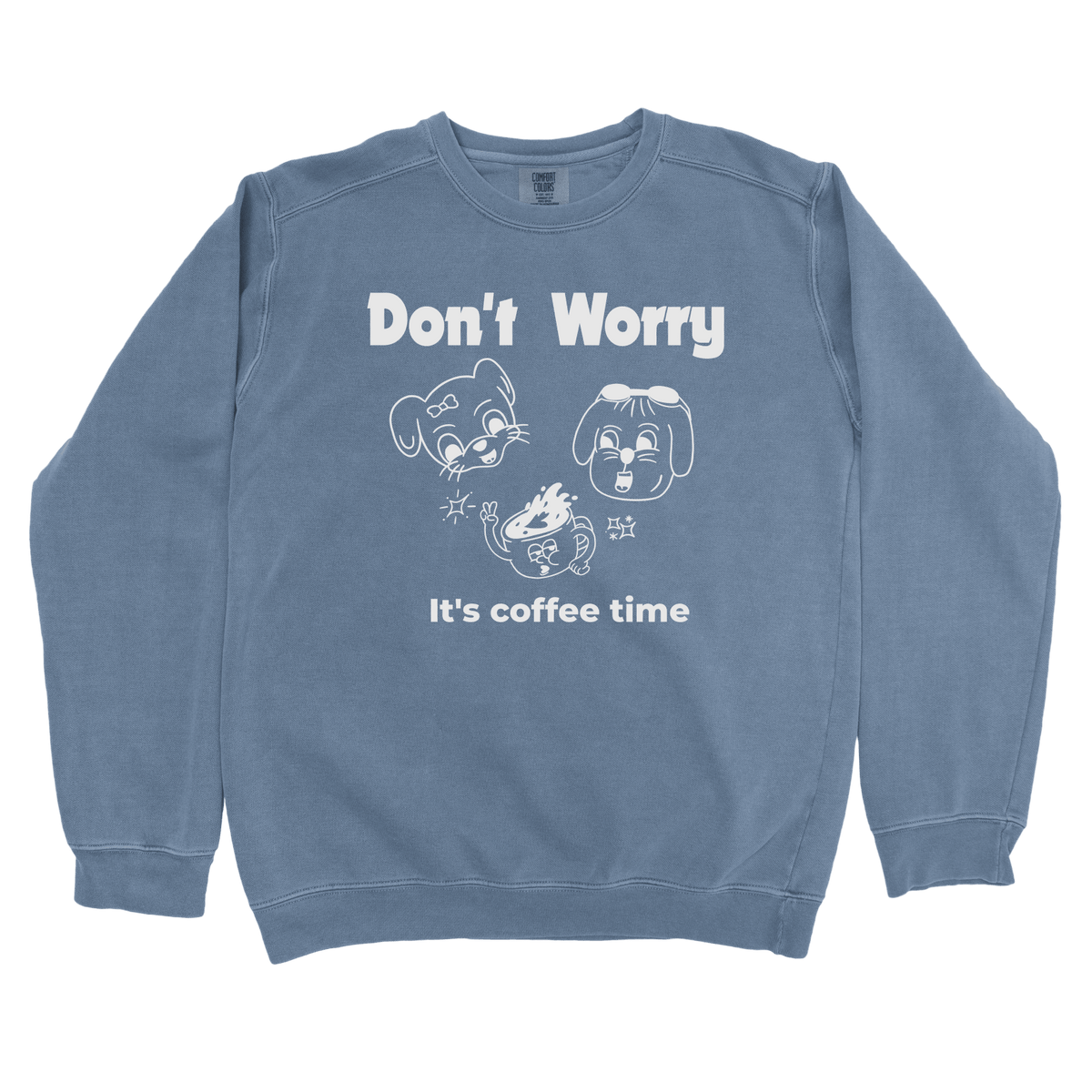 T-Shirts Blue Jean / S Don't Worry: Sae Karepe Sweatshirt