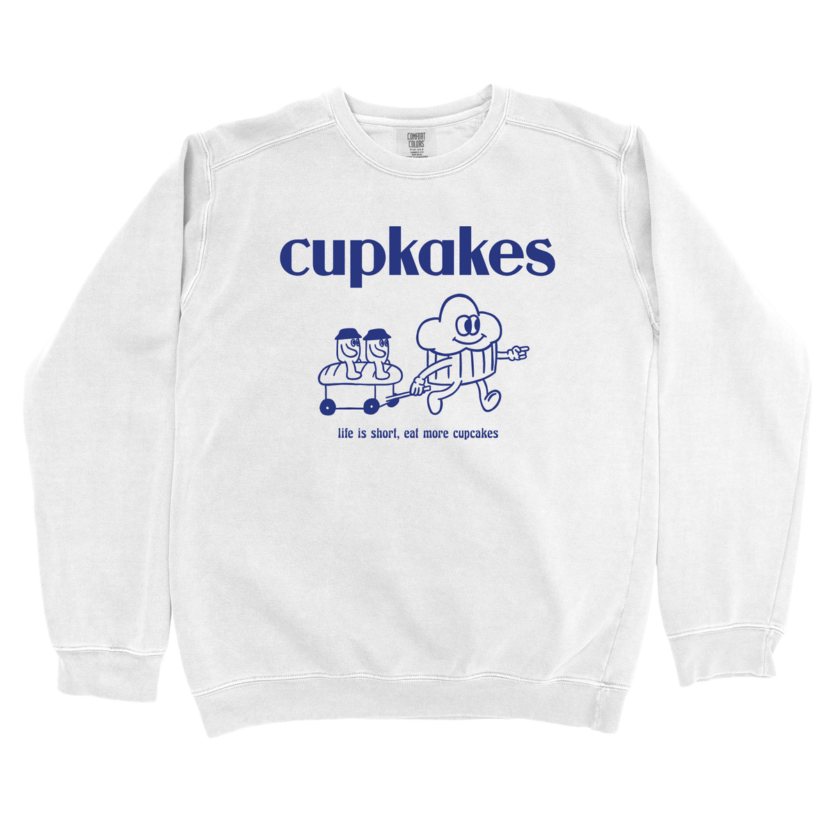 T-Shirts White / S Eat More Cupcakes: Sae Karepe Sweatshirt