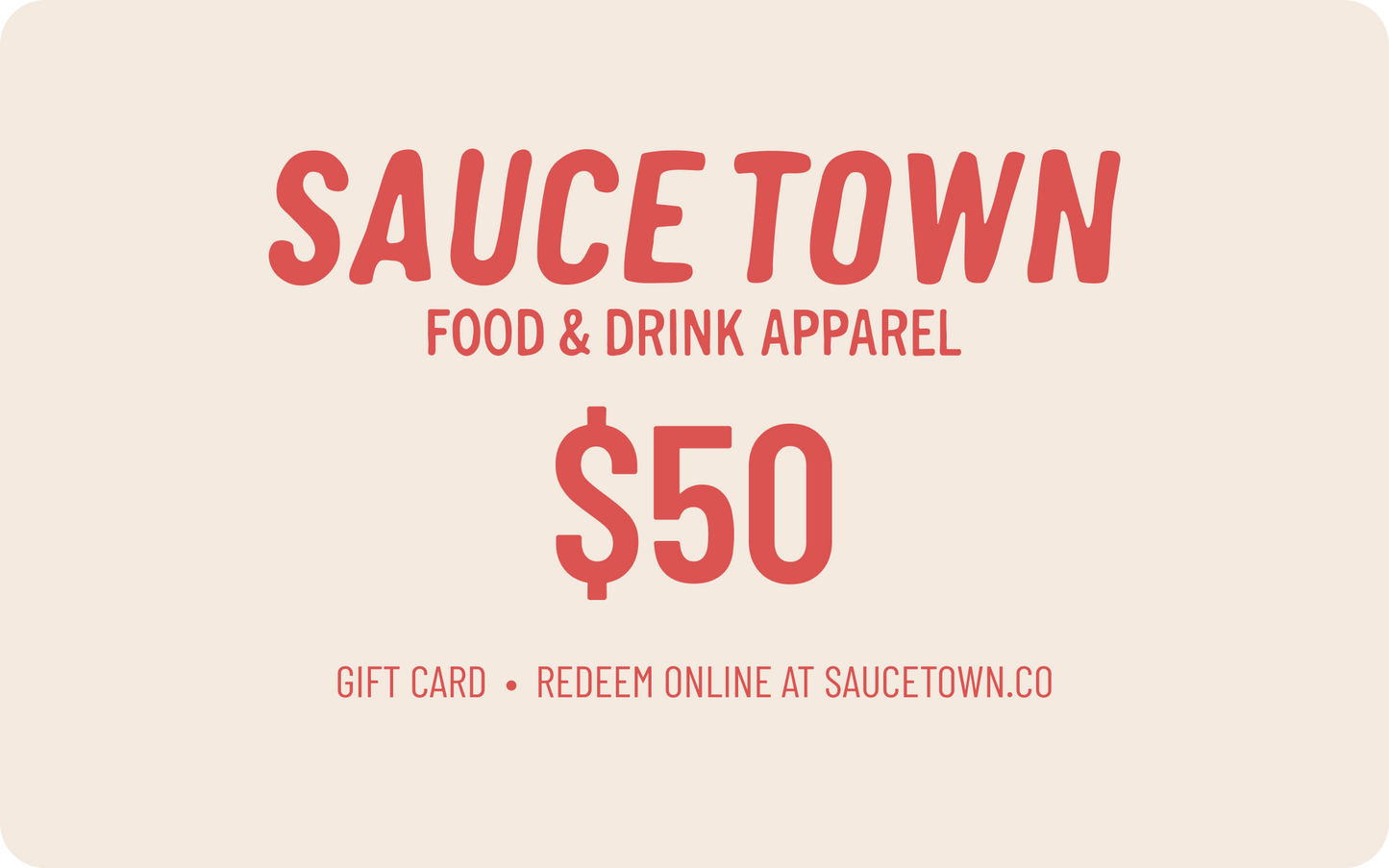 $50.00 Sauce Town Gift Card