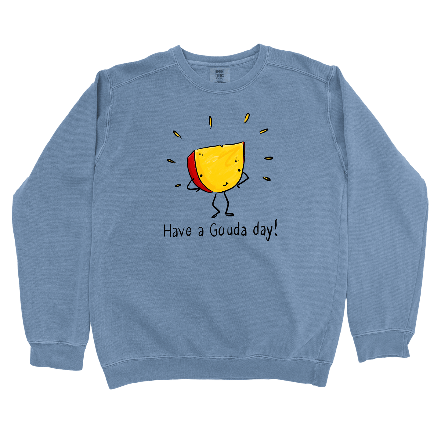 Sweatshirt Blue Jean / S Have a Gouda Day: Micro Barbi Sweatshirt