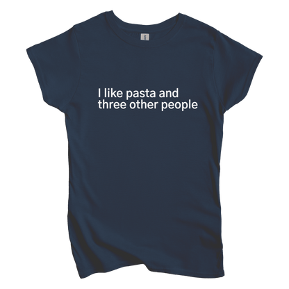 T-Shirt S / Navy I like pasta and three other people Women's Tee
