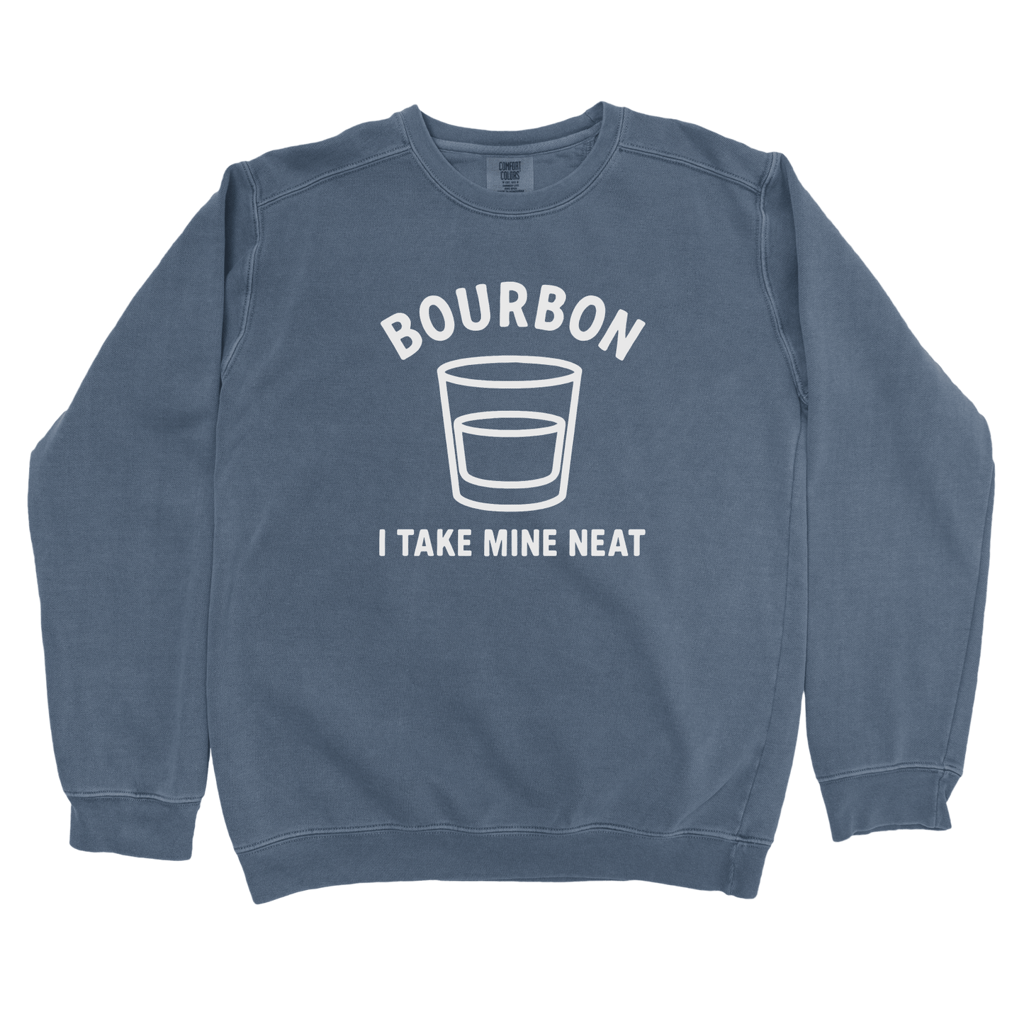 Sweatshirt Denim / S I Take mine Neat Sweatshirt