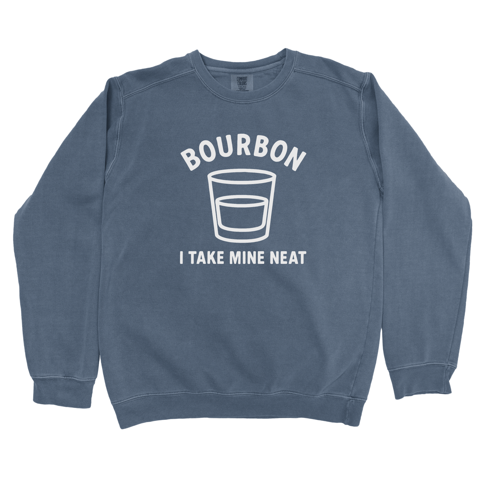 Sweatshirt Denim / S I Take mine Neat Sweatshirt