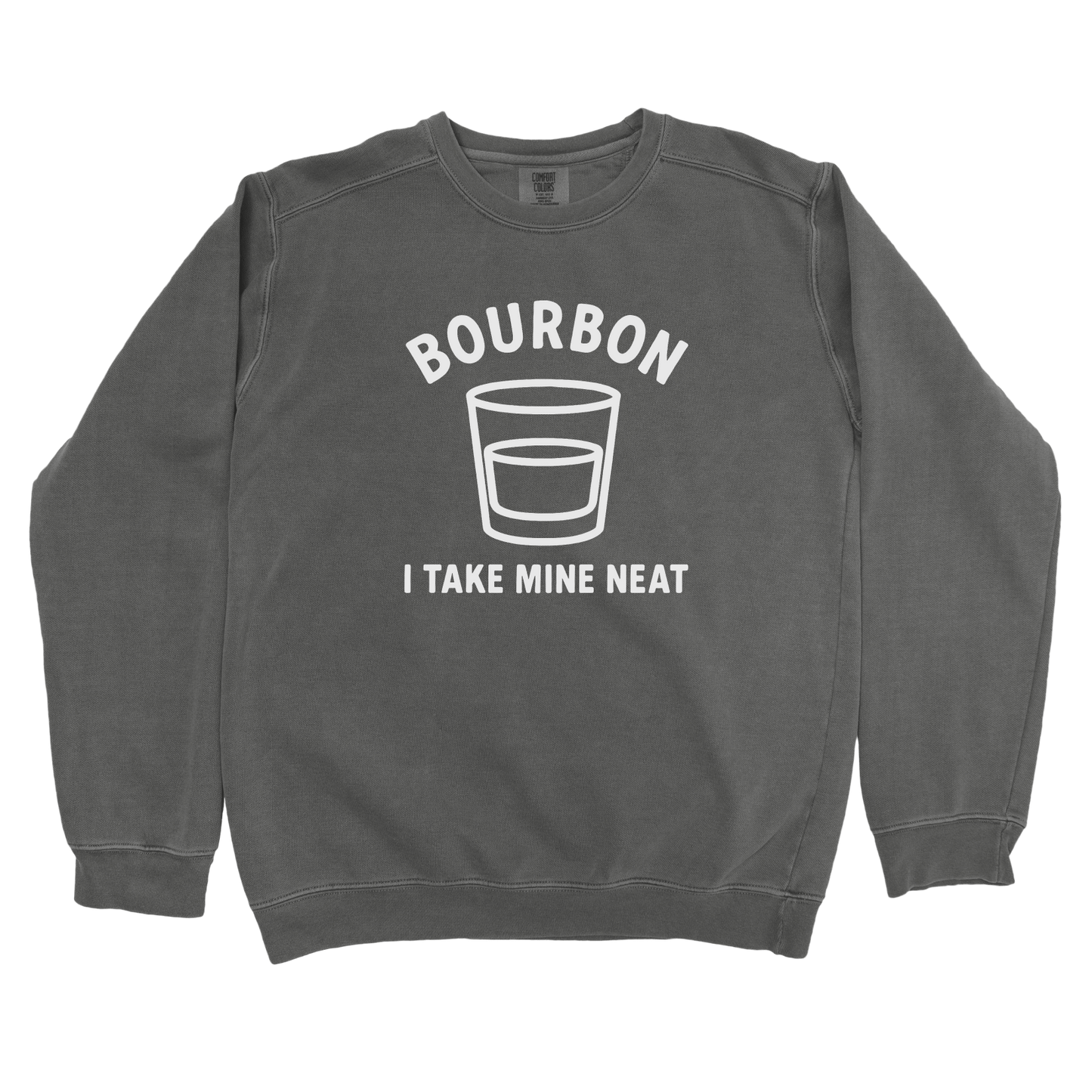 Sweatshirt Pepper / S I Take mine Neat Sweatshirt